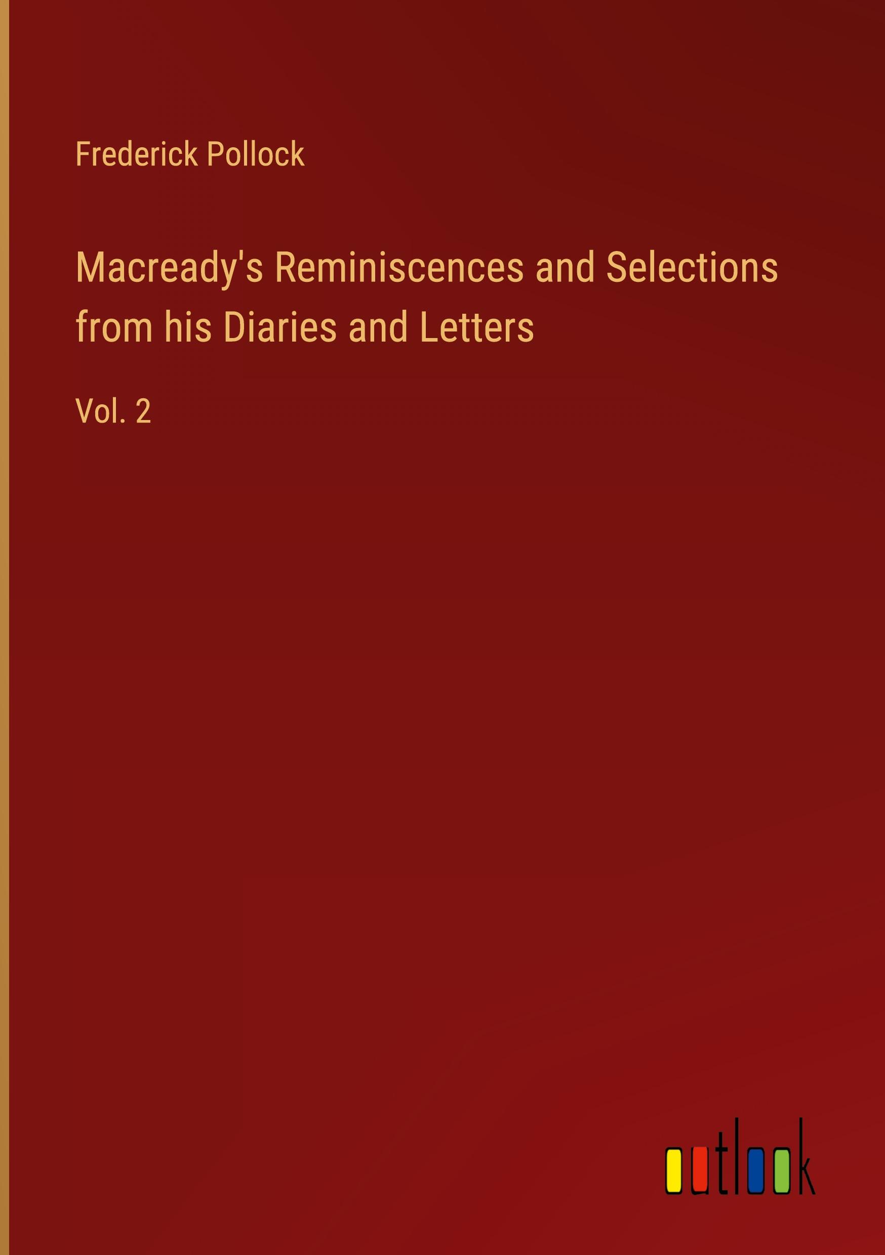 Macready's Reminiscences and Selections from his Diaries and Letters