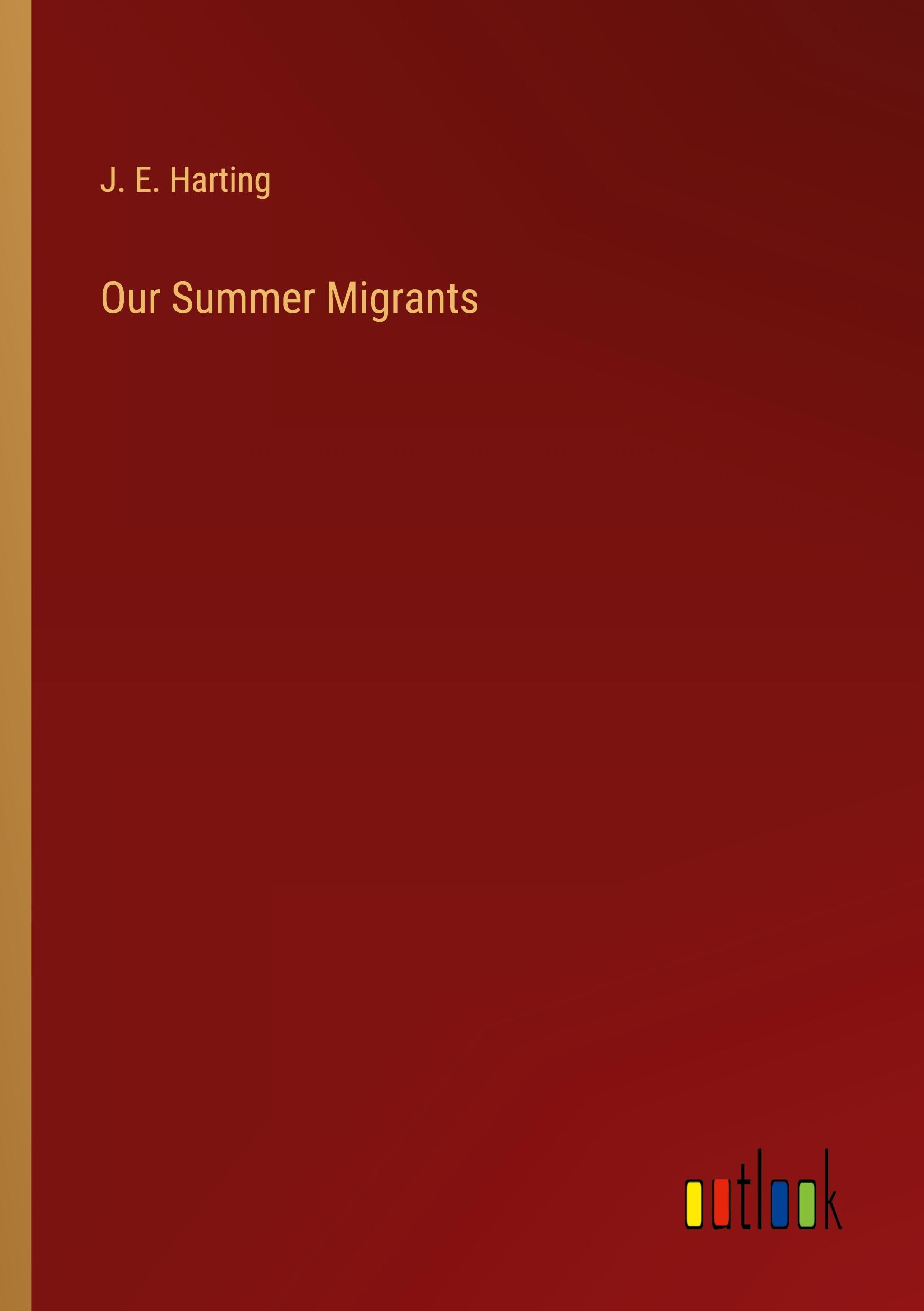 Our Summer Migrants