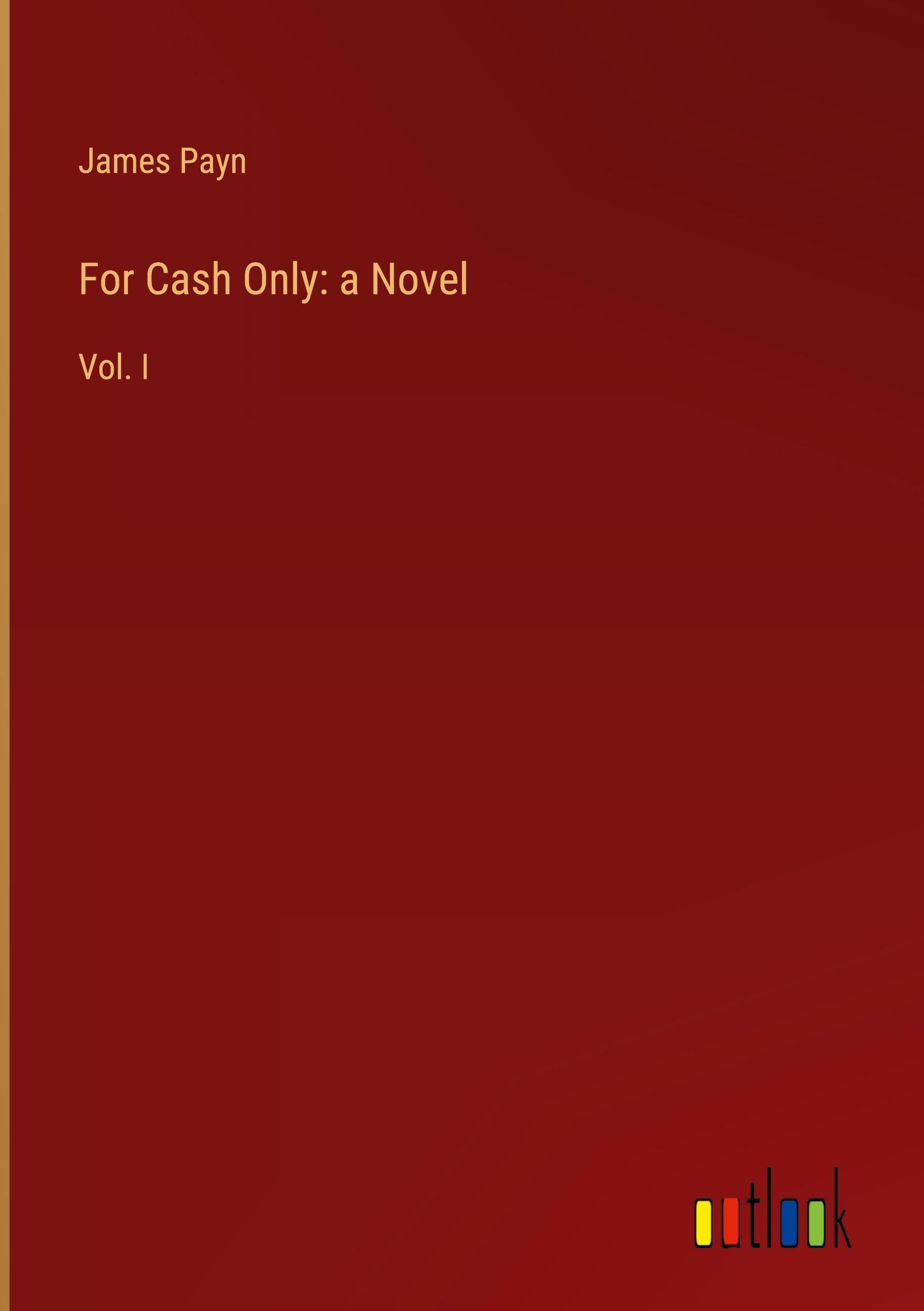 For Cash Only: a Novel