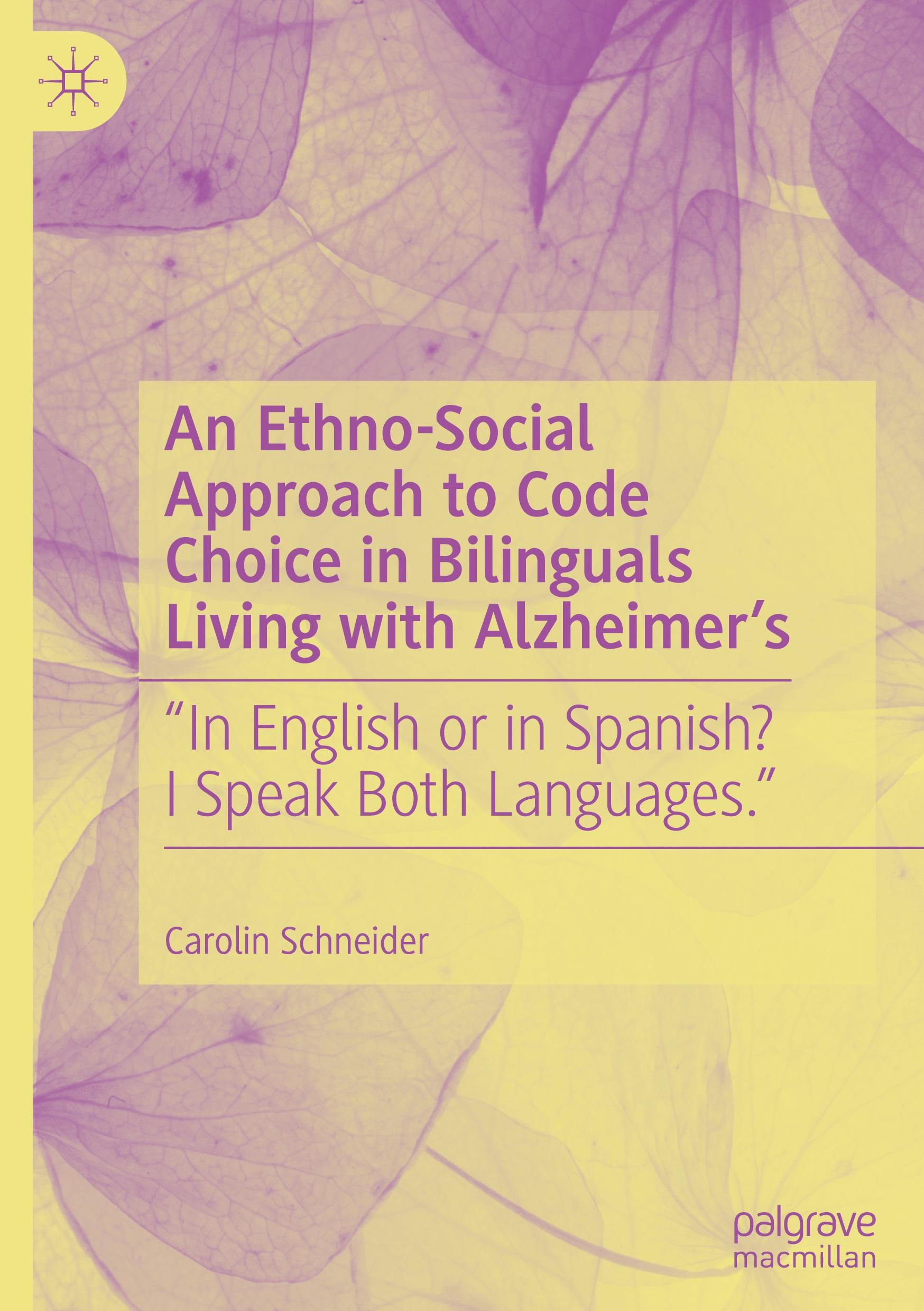 An Ethno-Social Approach to Code Choice in Bilinguals Living with Alzheimer¿s