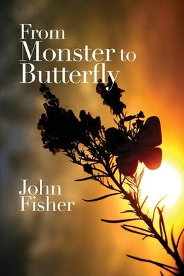 From Monster to Butterfly