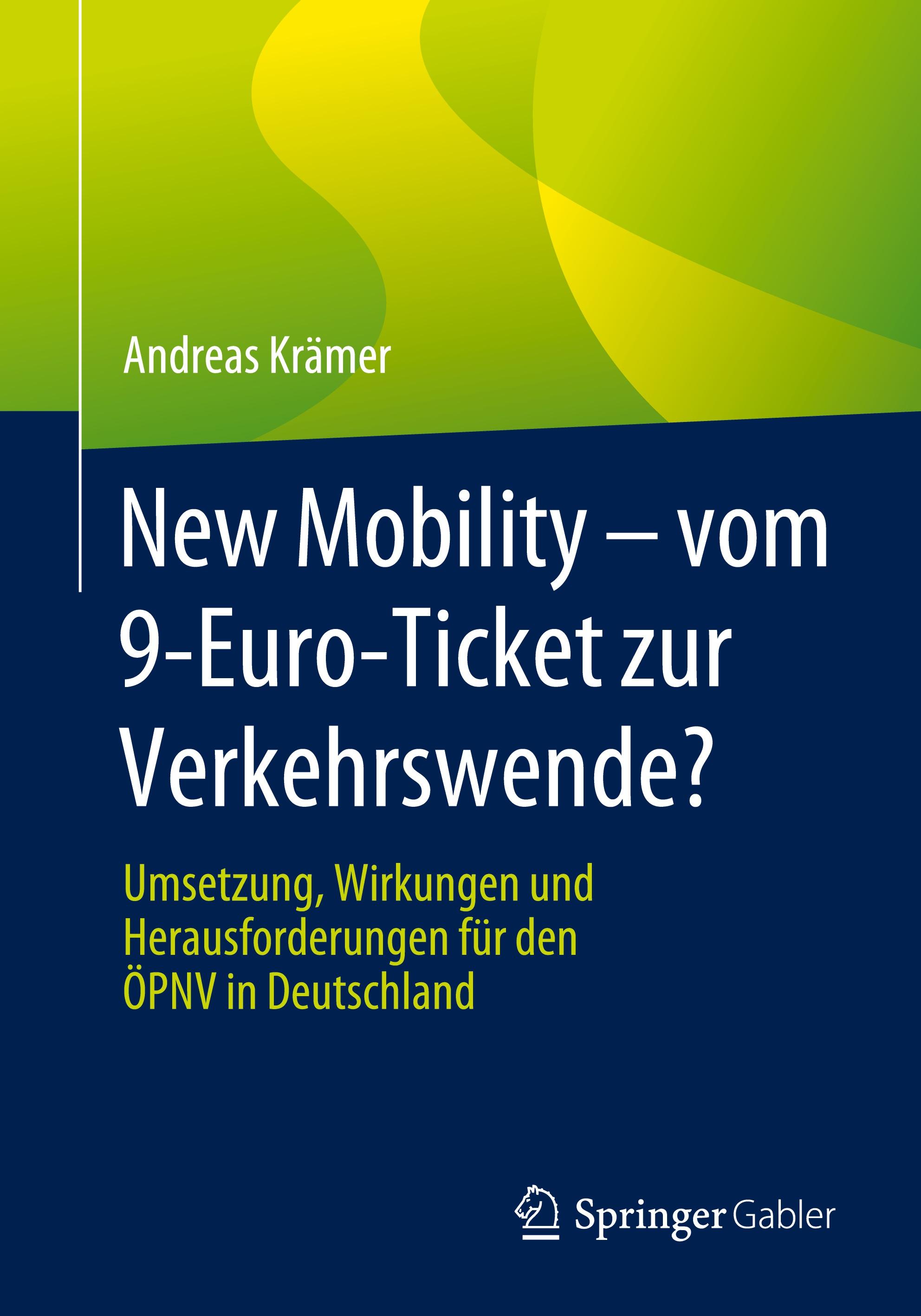 New Mobility ¿ vom 9-Euro-Ticket zur Verkehrswende?