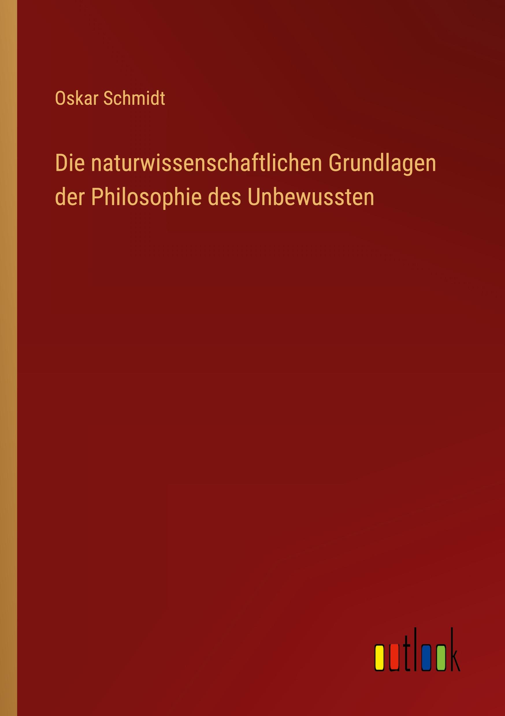 Die naturwissenschaftlichen Grundlagen der Philosophie des Unbewussten