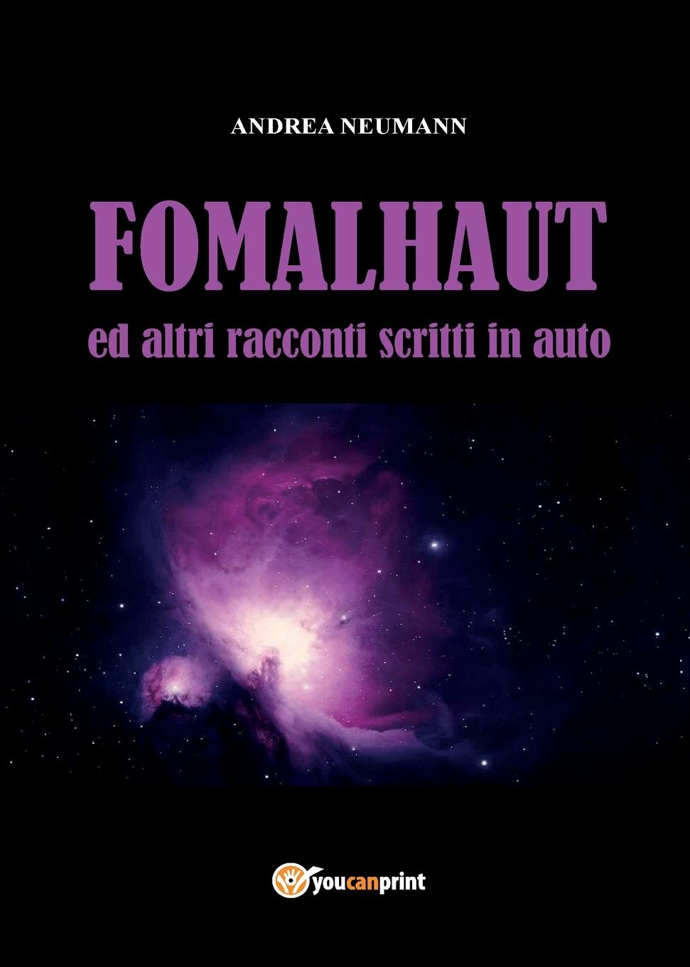 FOMALHAUT ed altri racconti scritti in auto