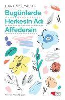 Bugünlerde Herkesin Adi Affedersin