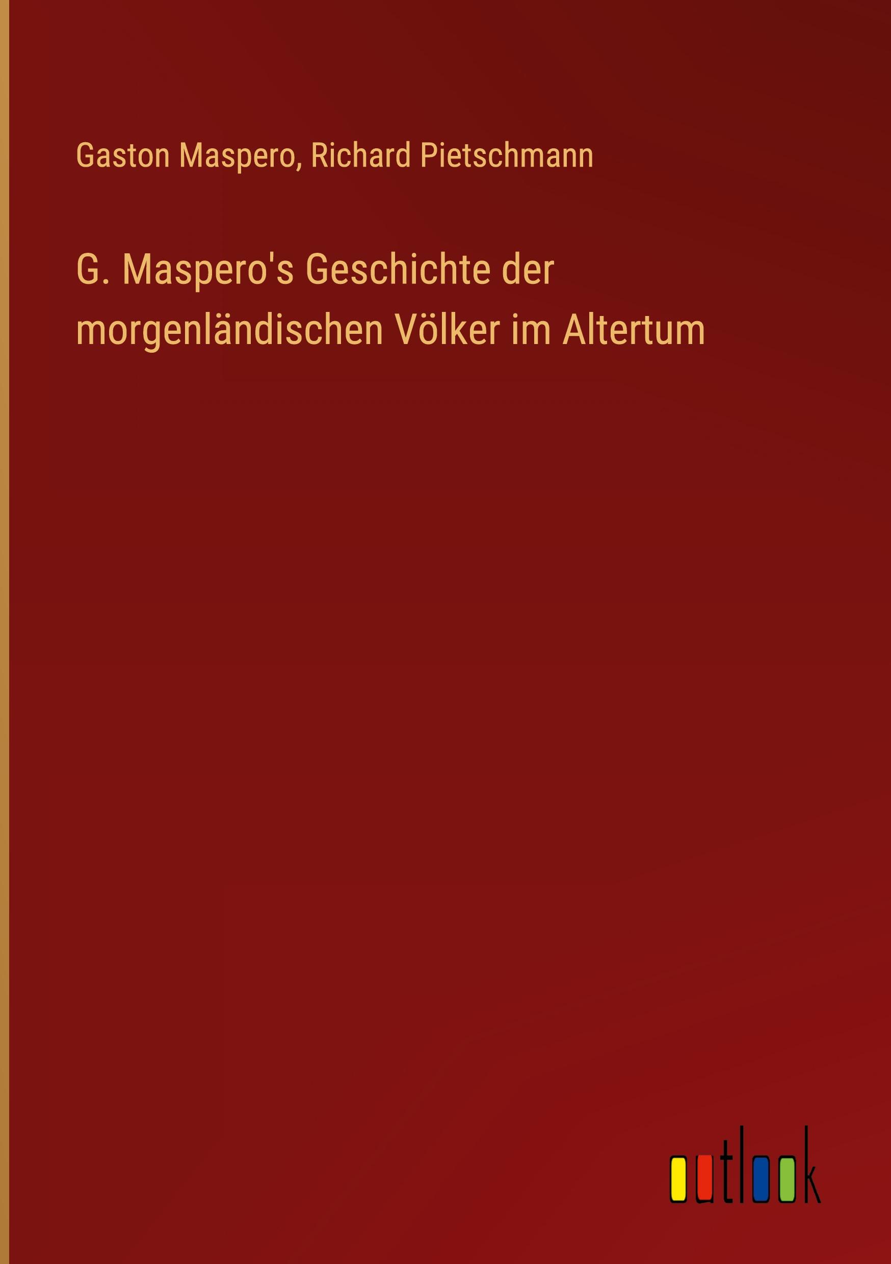 G. Maspero's Geschichte der morgenländischen Völker im Altertum