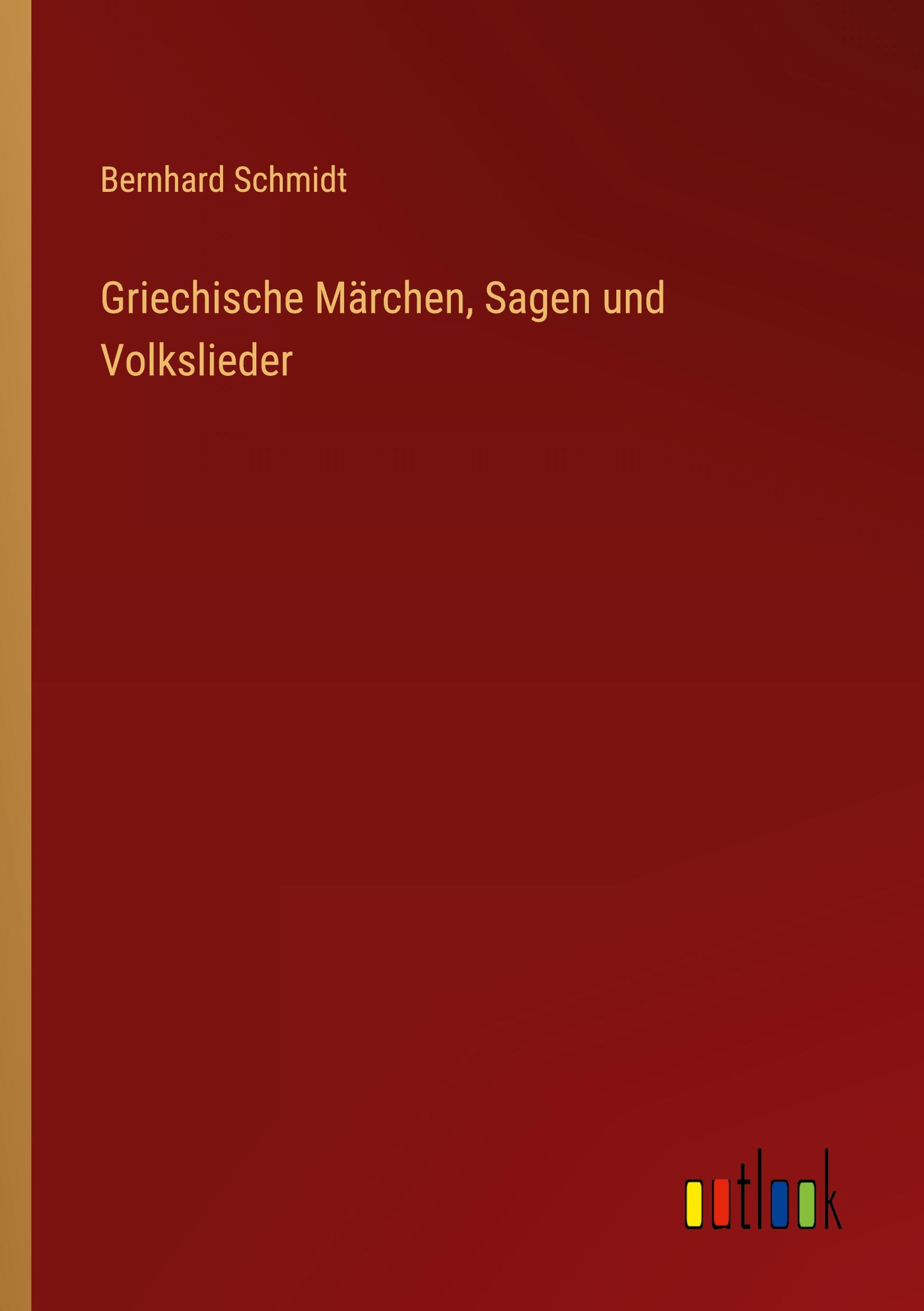 Griechische Märchen, Sagen und Volkslieder