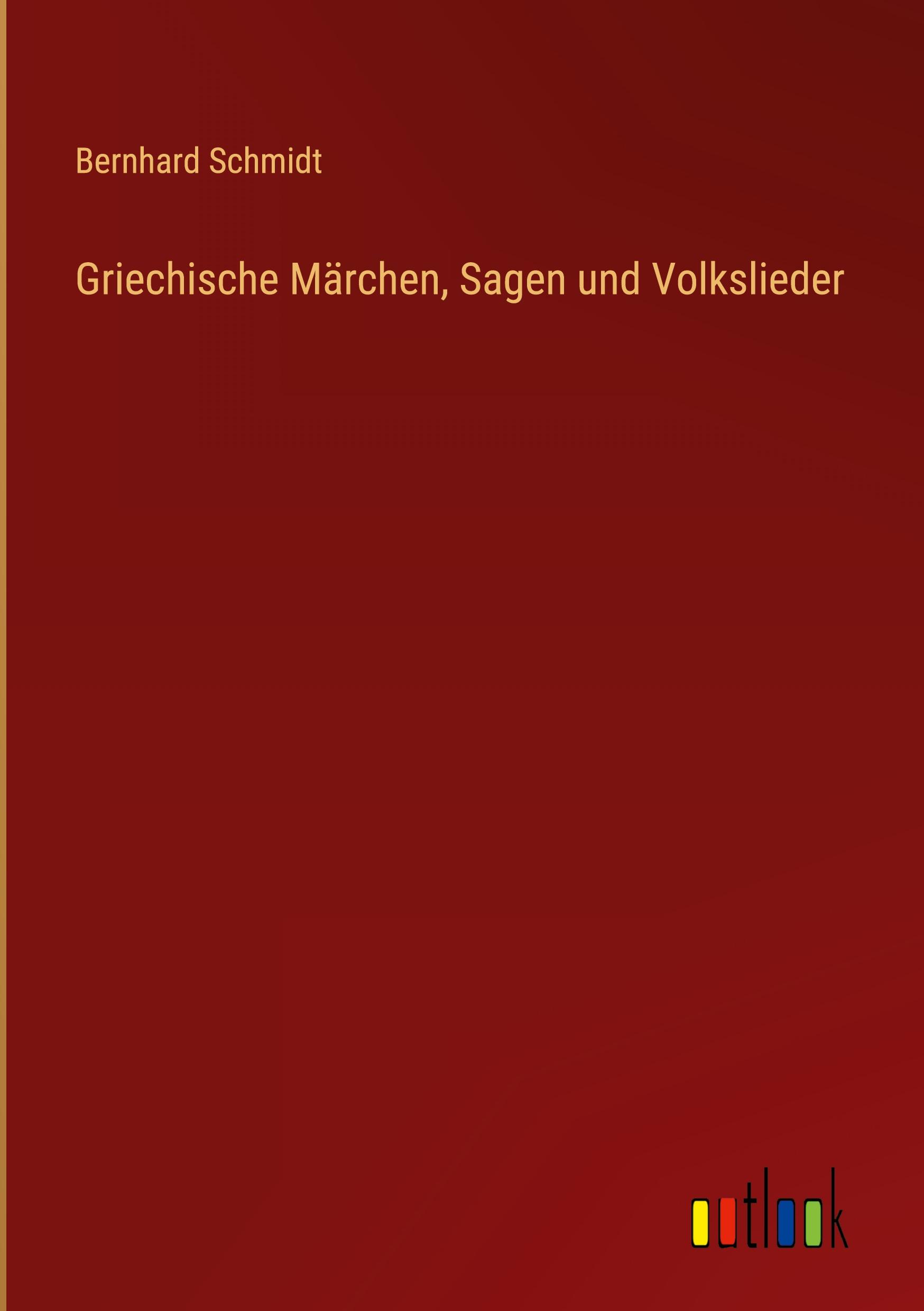 Griechische Märchen, Sagen und Volkslieder