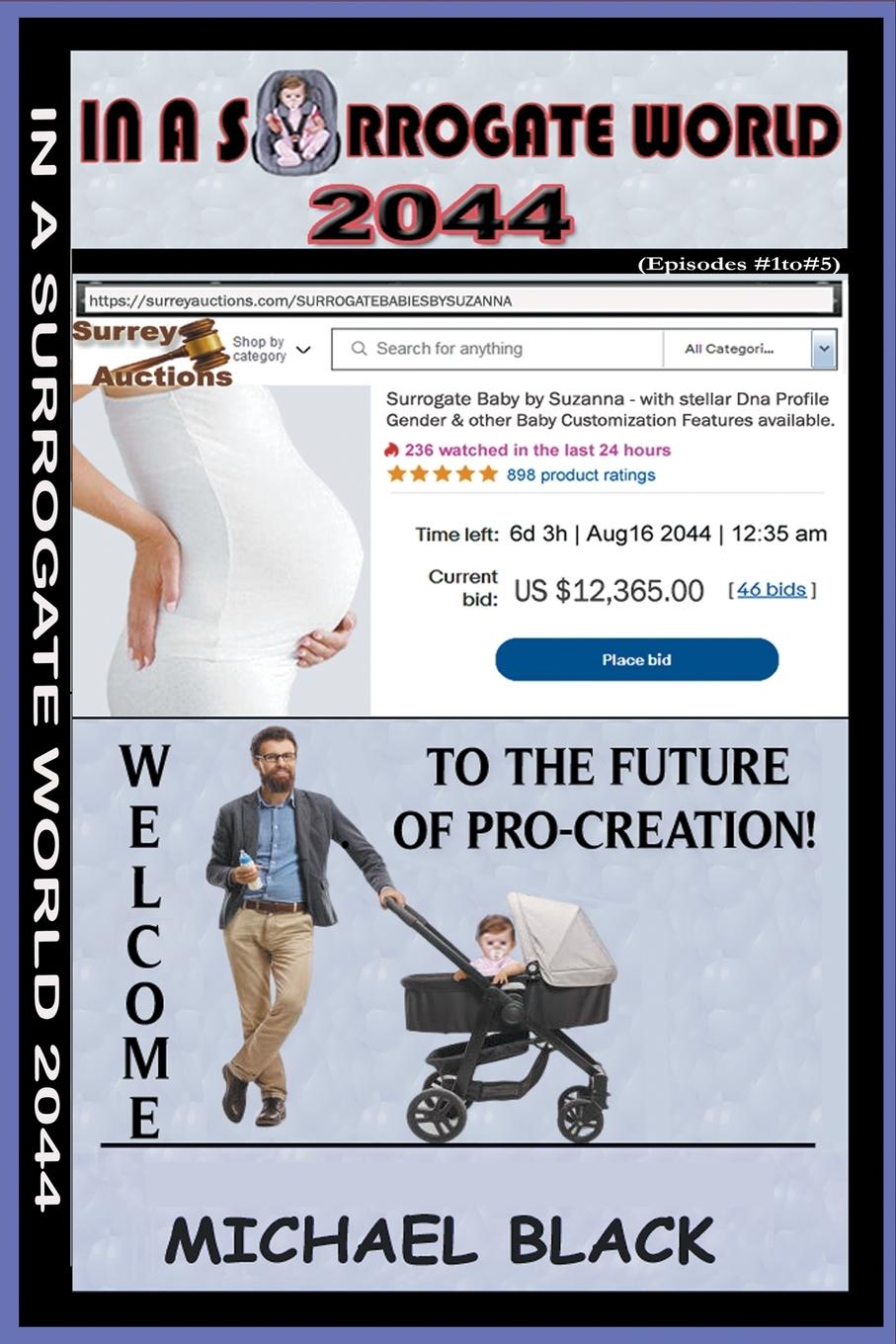 In A Surrogate World 2044 (Episodes #1to#5)