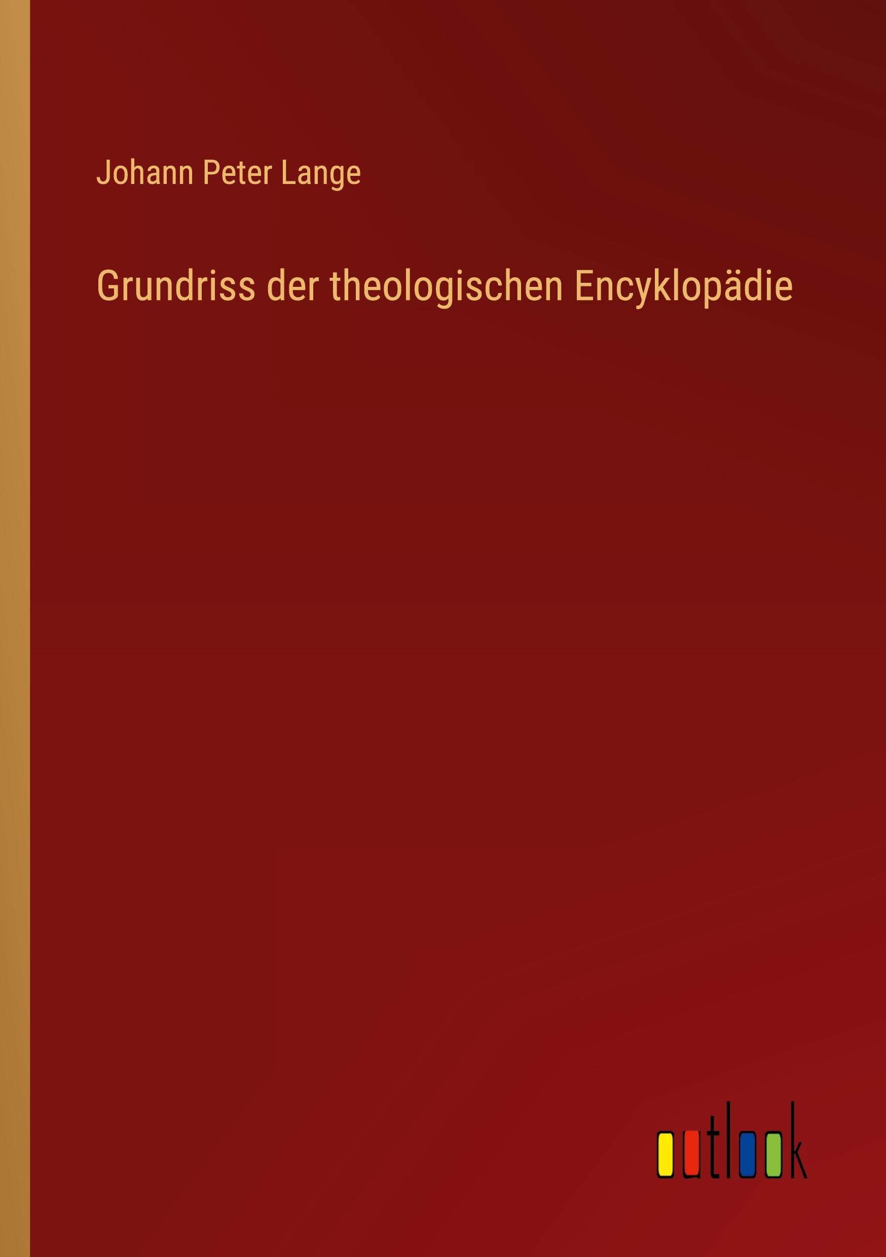 Grundriss der theologischen Encyklopädie