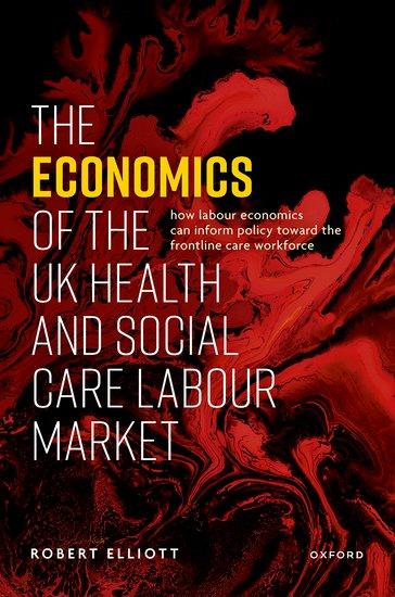 The Economics of the UK Health and Social Care Labour Market