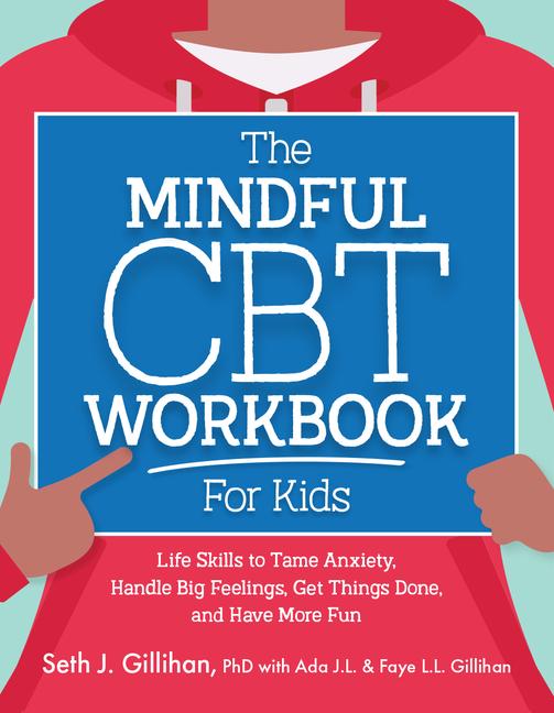 The Mindful CBT Workbook for Kids