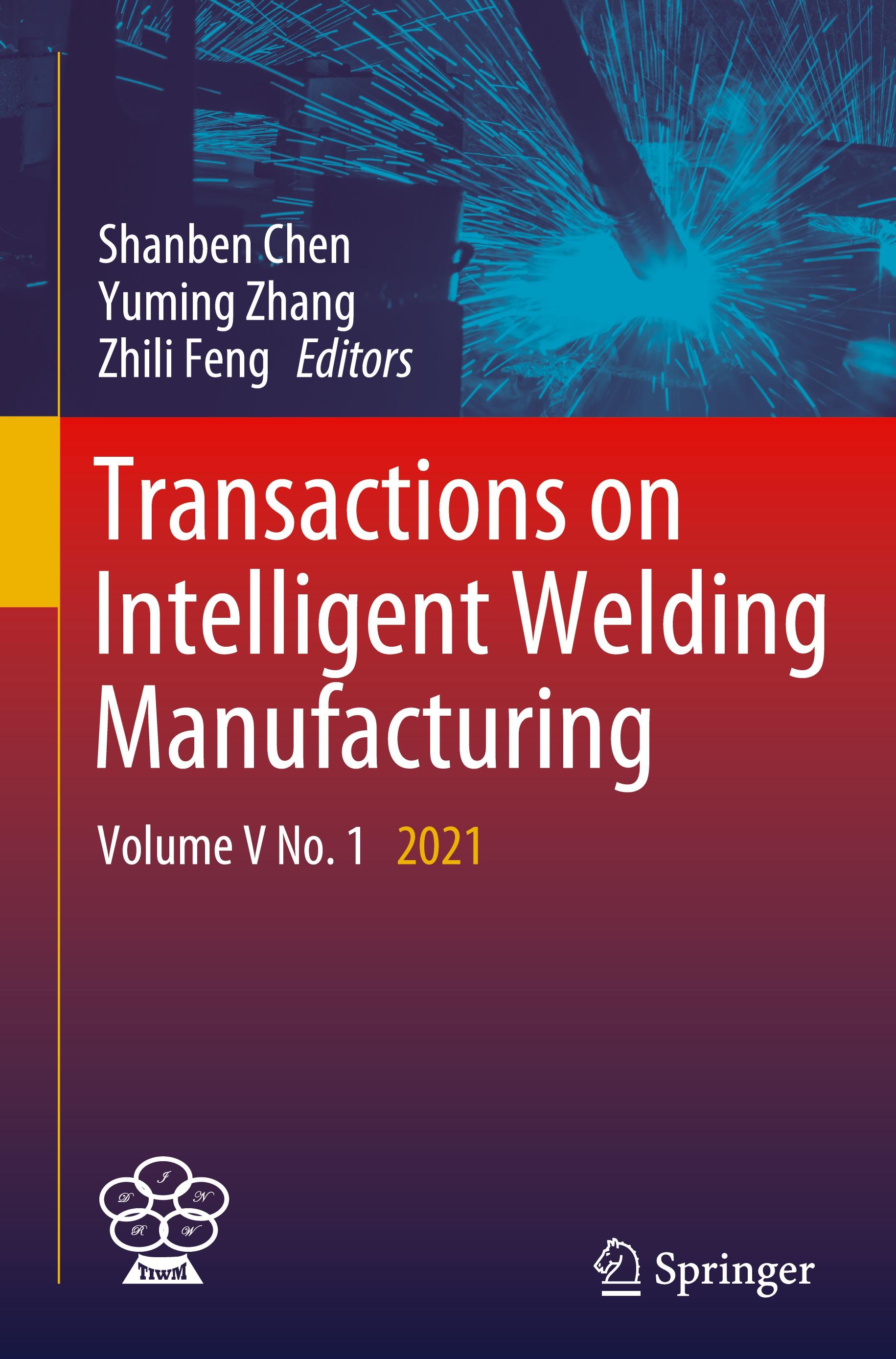 Transactions on Intelligent Welding Manufacturing