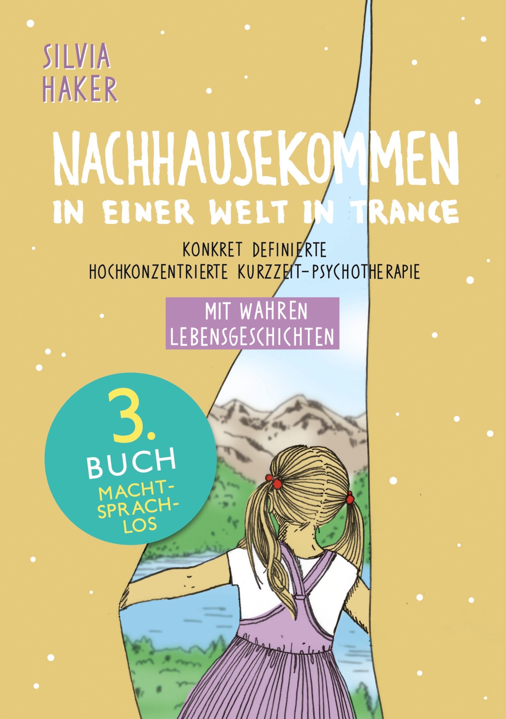 Nachhausekommen in einer Welt in Trance, 3. Buch