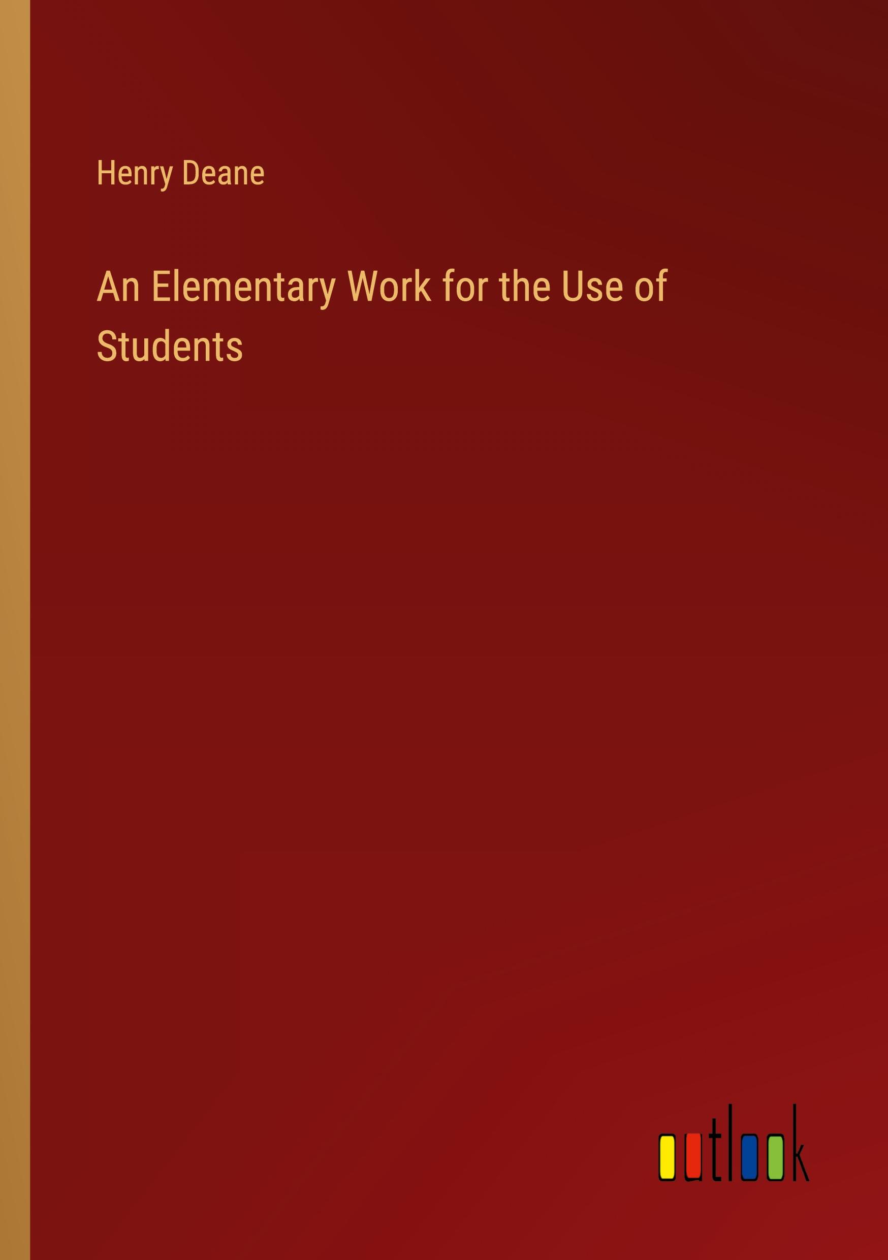 An Elementary Work for the Use of Students