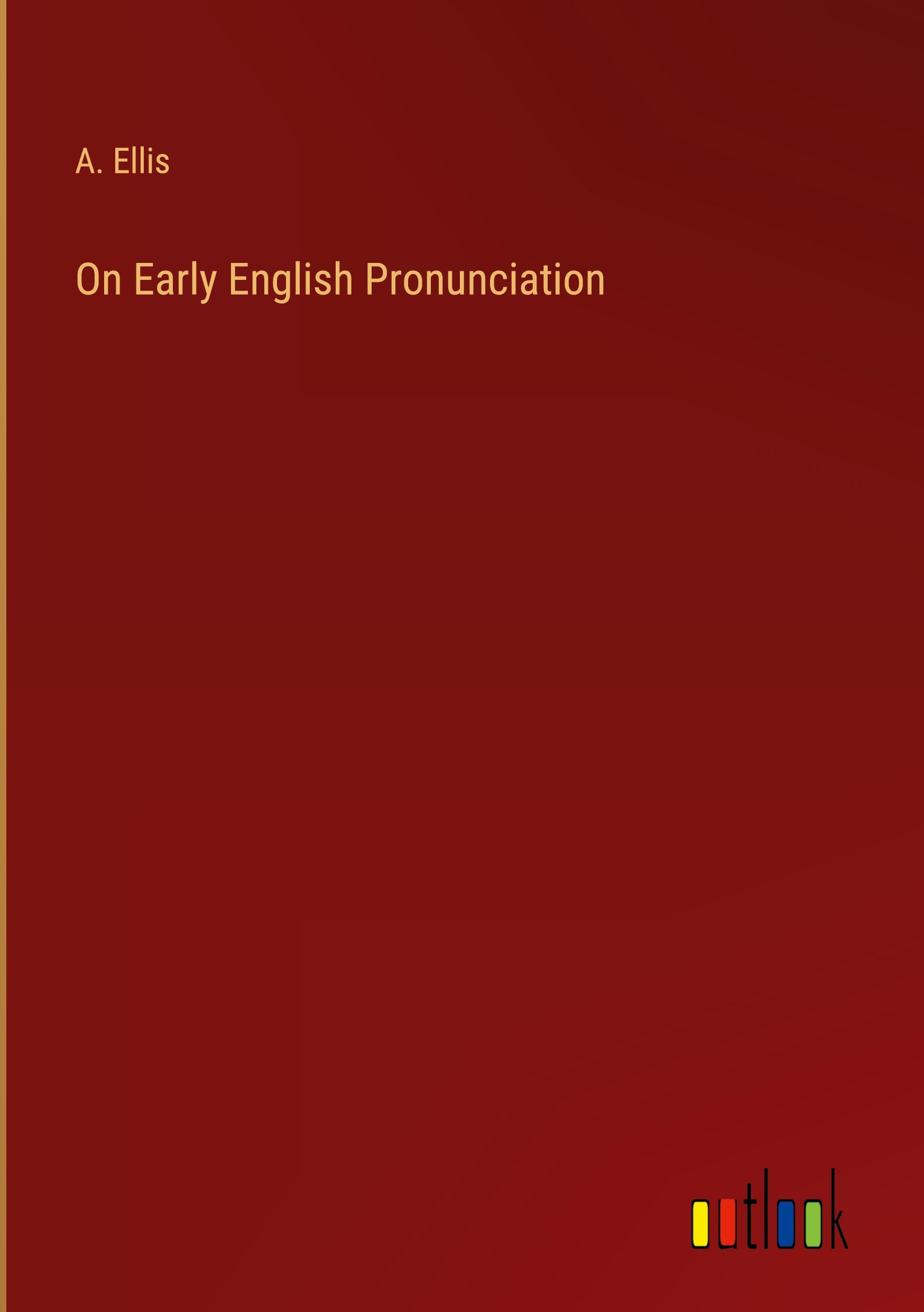 On Early English Pronunciation