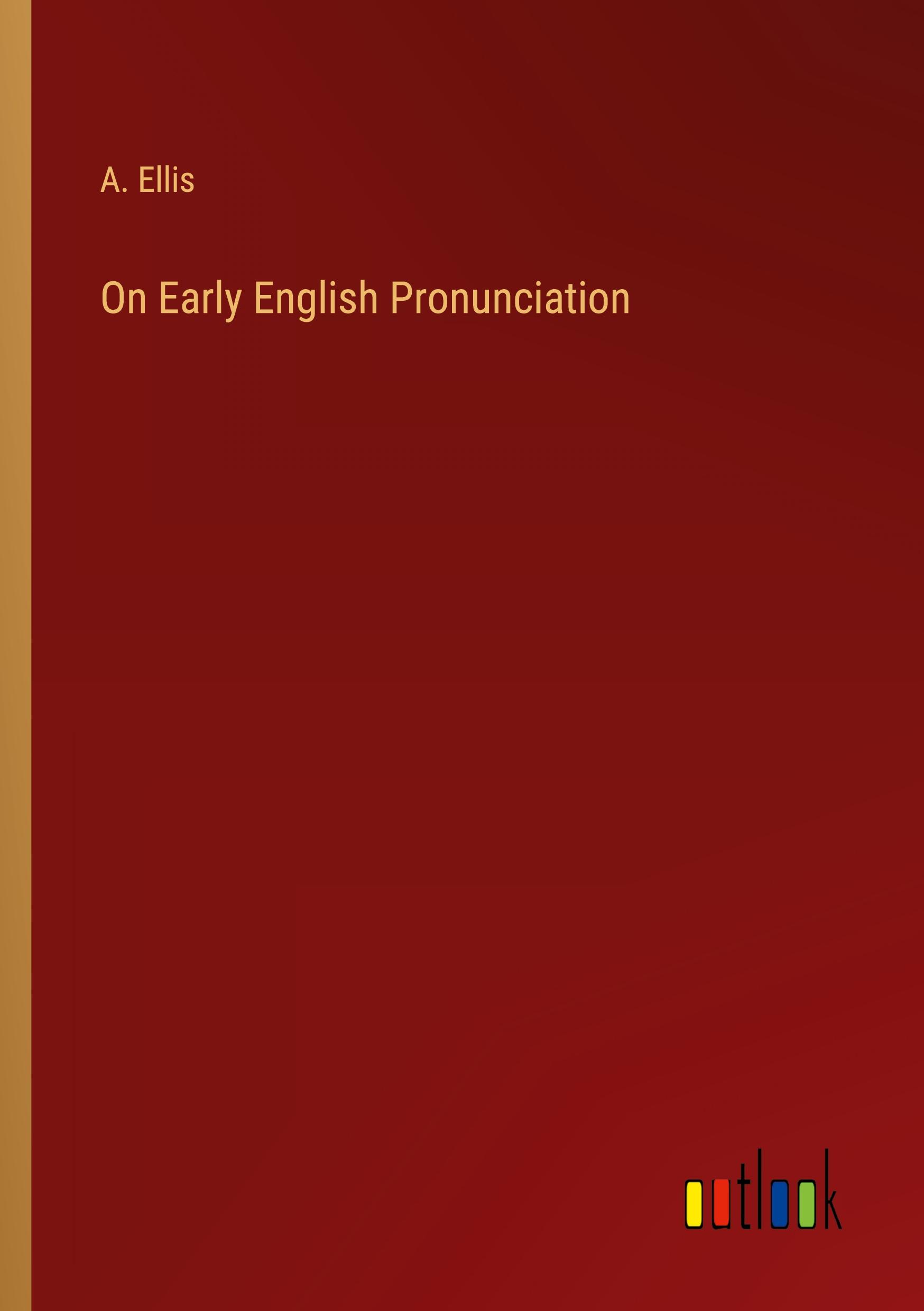 On Early English Pronunciation