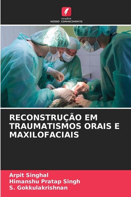 RECONSTRUÇÃO EM TRAUMATISMOS ORAIS E MAXILOFACIAIS