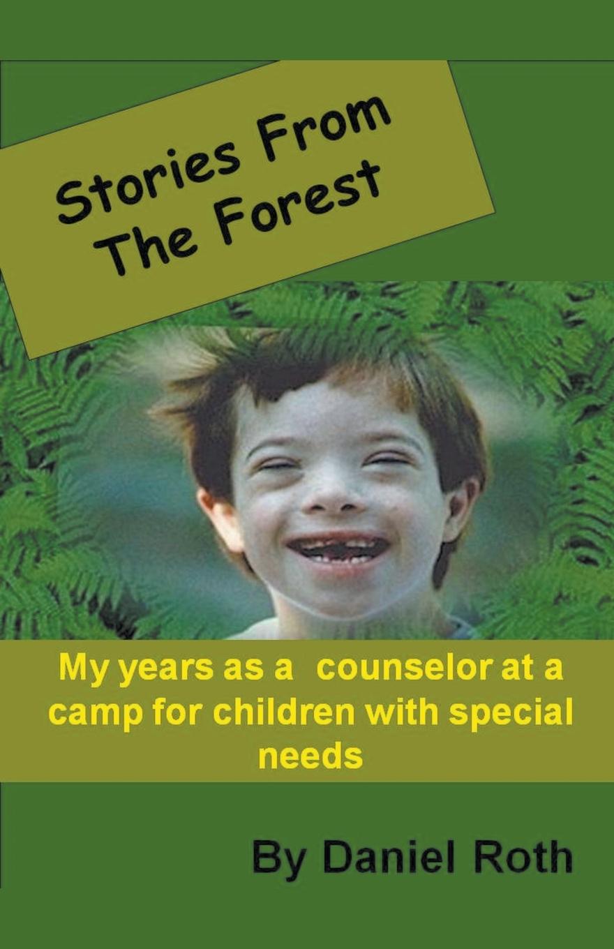 Stories from the Forest -- Stories by a Counselor at a Camp for Children with Special Needs