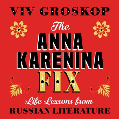 The Anna Karenina Fix