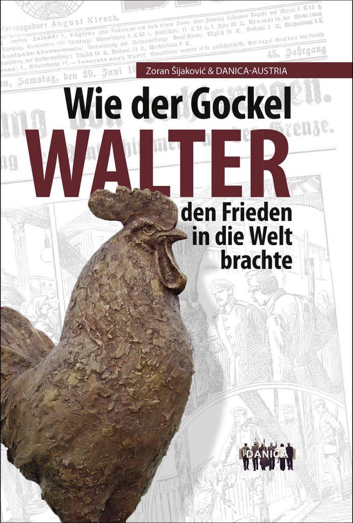 Wie der Gockel Walter den Frieden in die Welt brachte