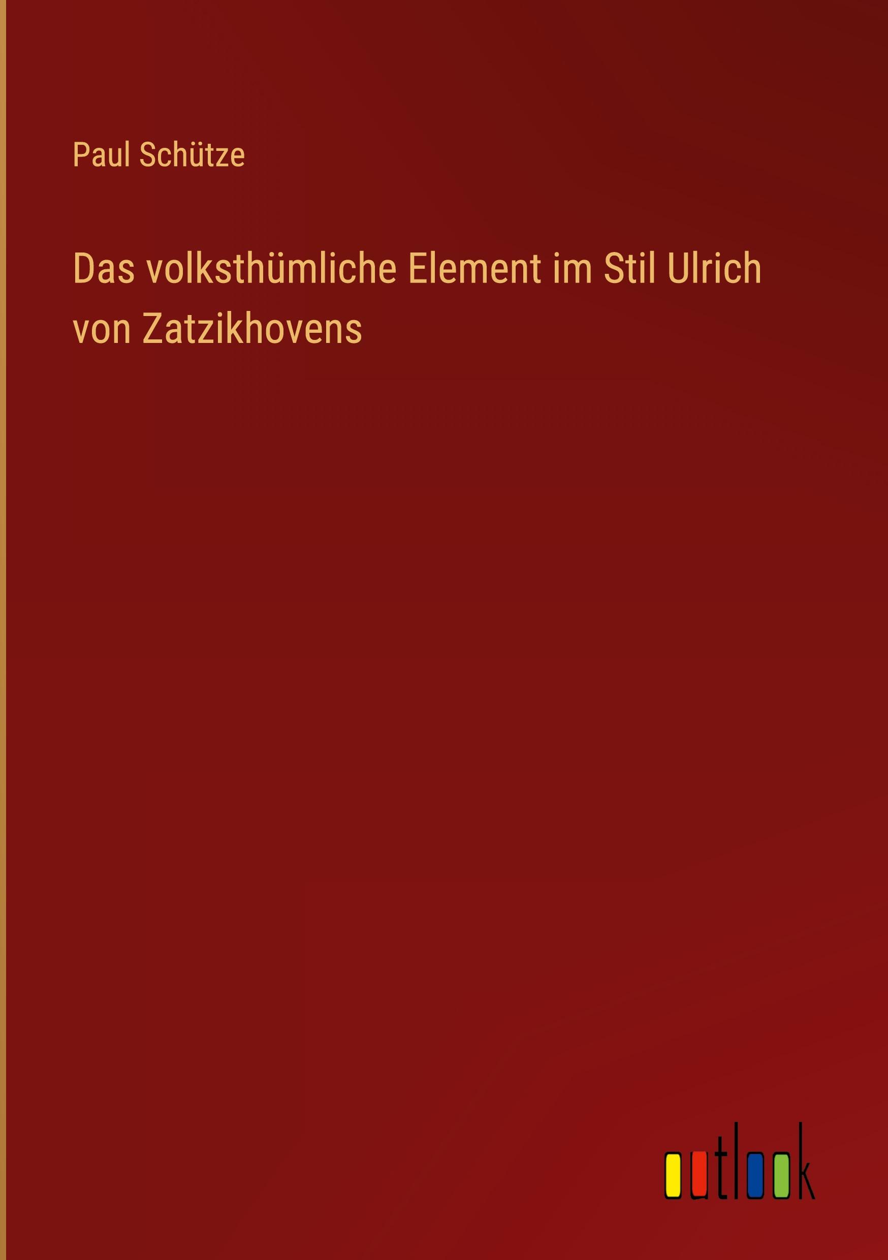 Das volksthümliche Element im Stil Ulrich von Zatzikhovens