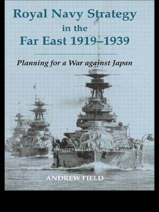 Royal Navy Strategy in the Far East 1919-1939