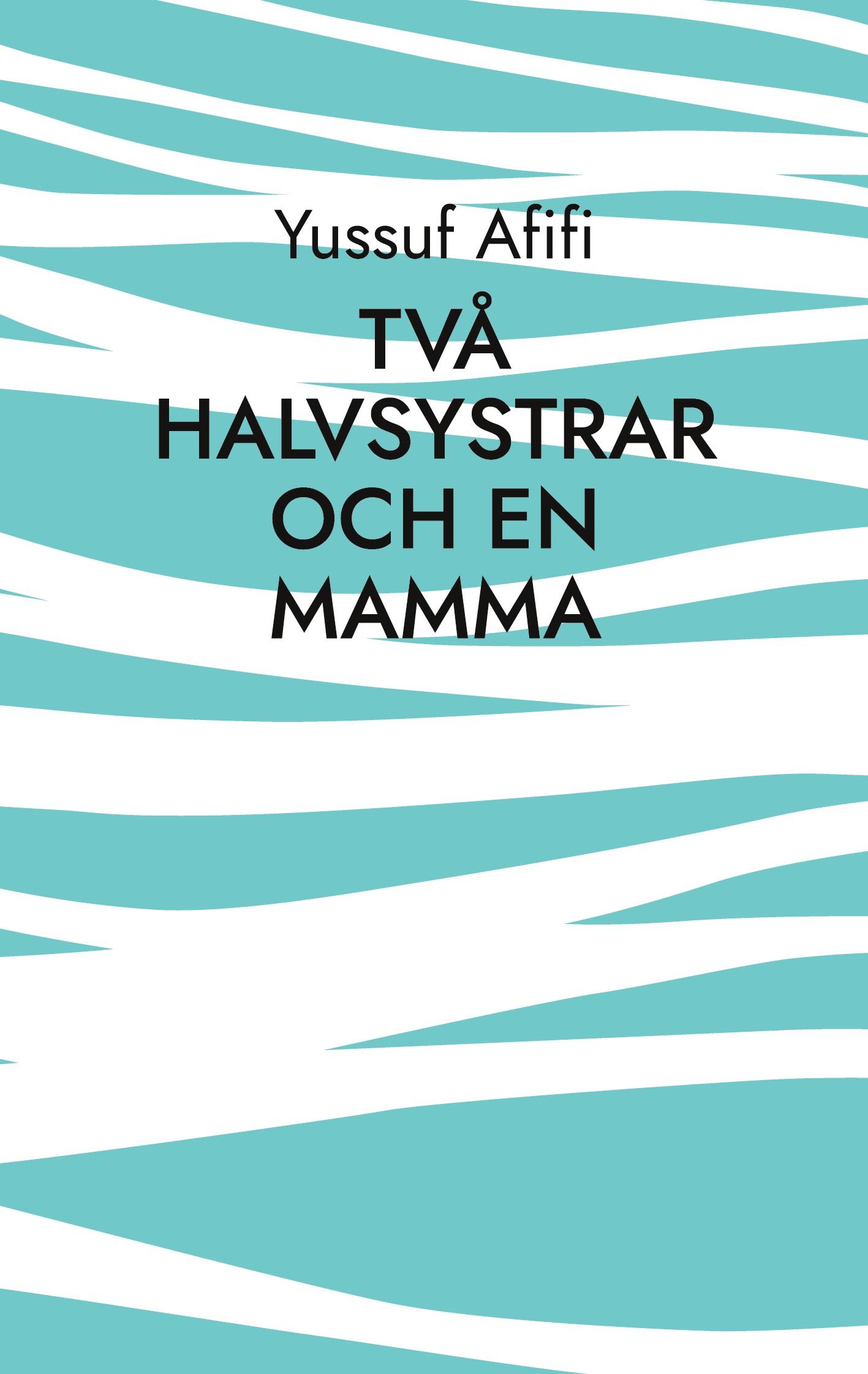 Två halvsystrar och en mamma