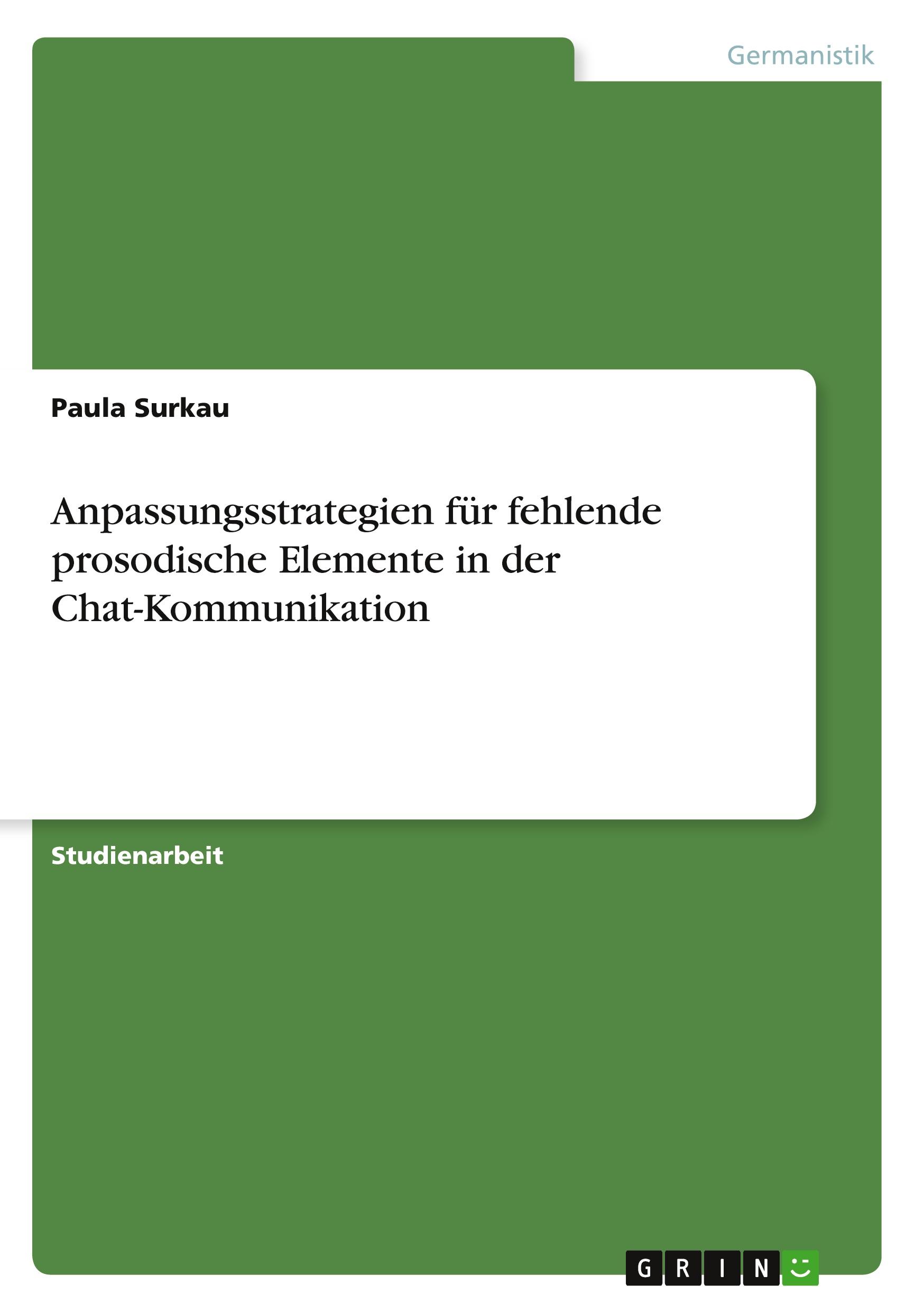 Anpassungsstrategien für fehlende prosodische Elemente in der Chat-Kommunikation