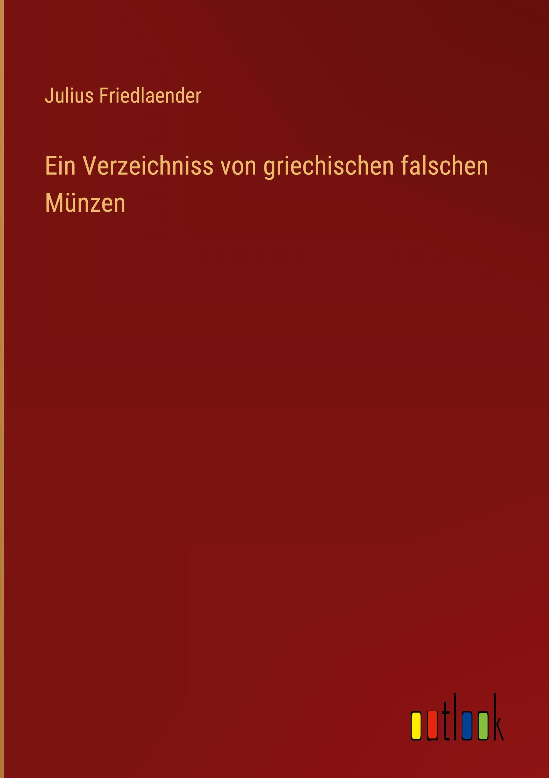 Ein Verzeichniss von griechischen falschen Münzen