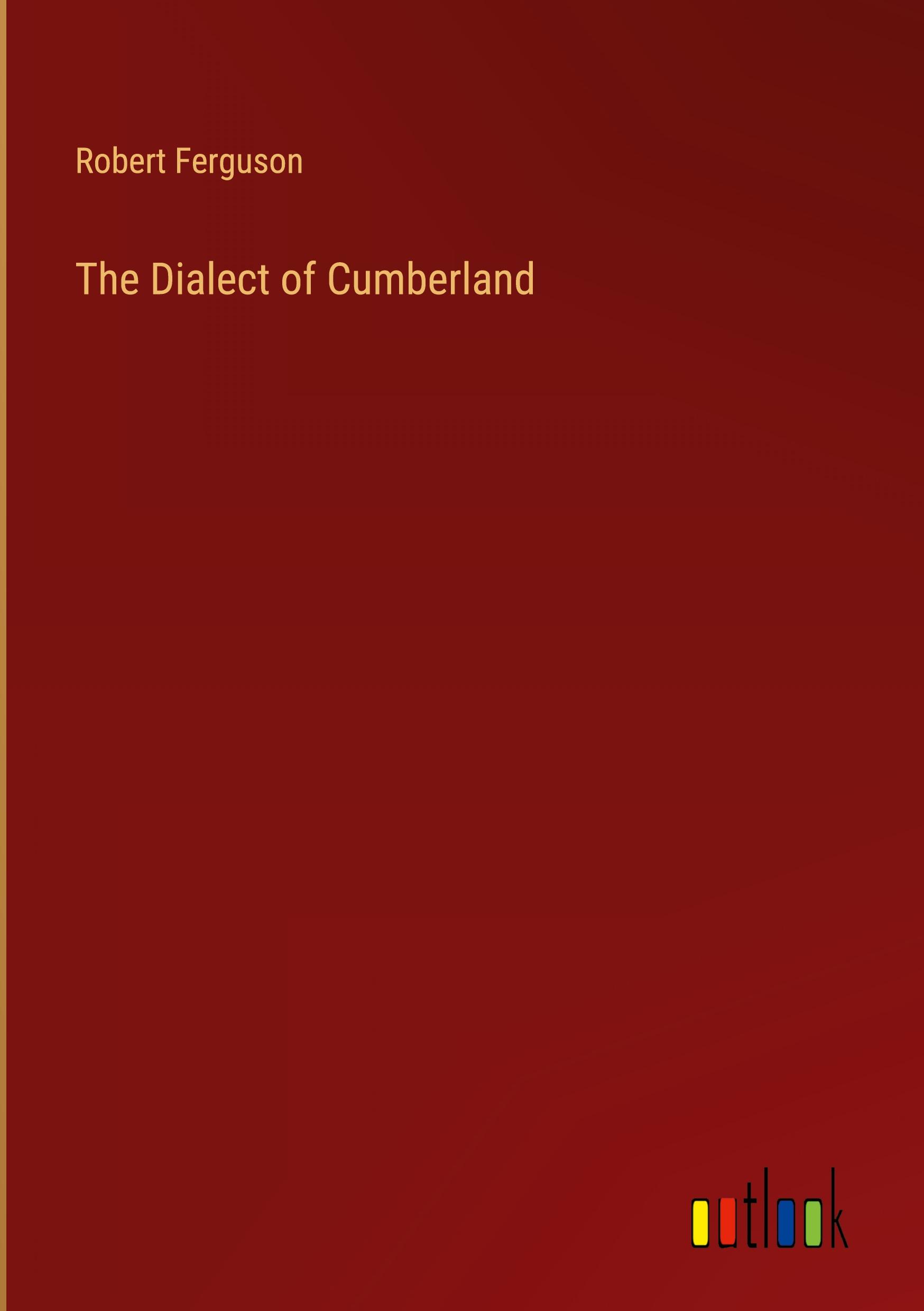 The Dialect of Cumberland