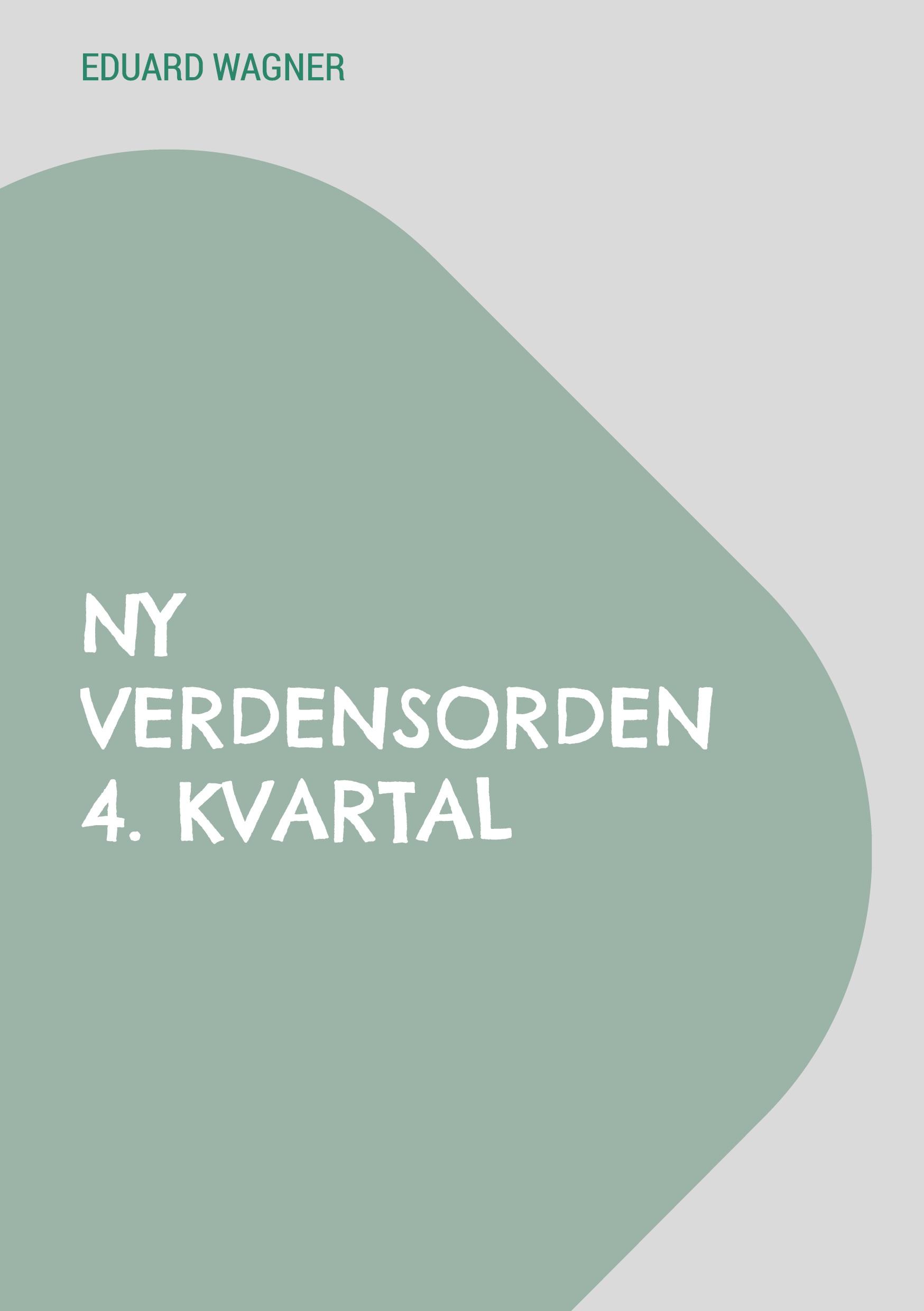 Ny verdensorden 4. kvartal