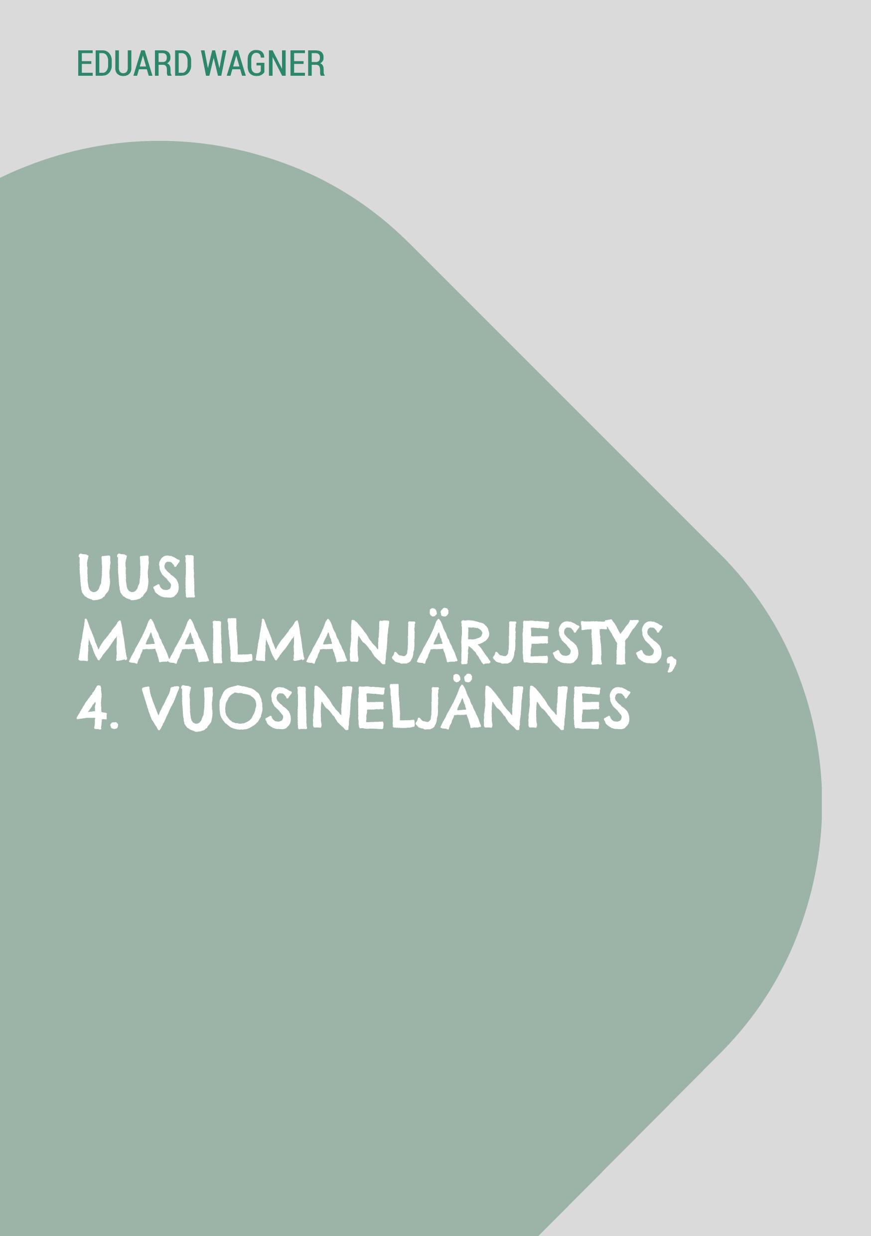 Uusi maailmanjärjestys, 4. vuosineljännes