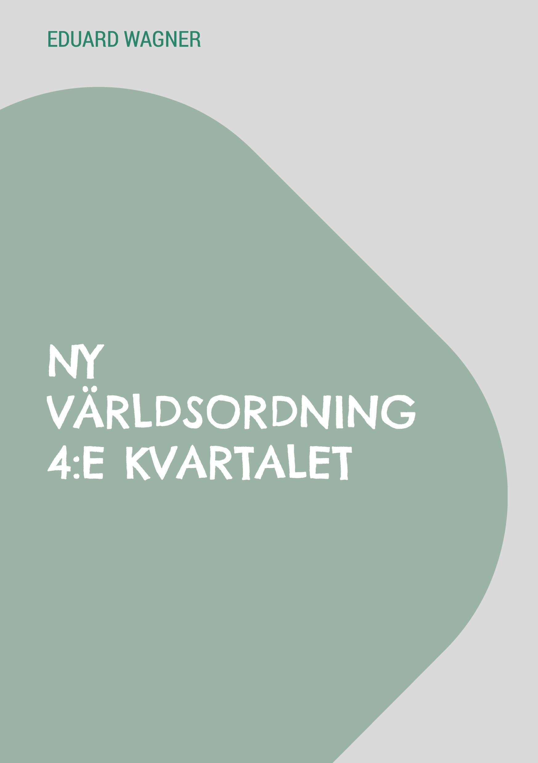 Ny världsordning 4:e kvartalet