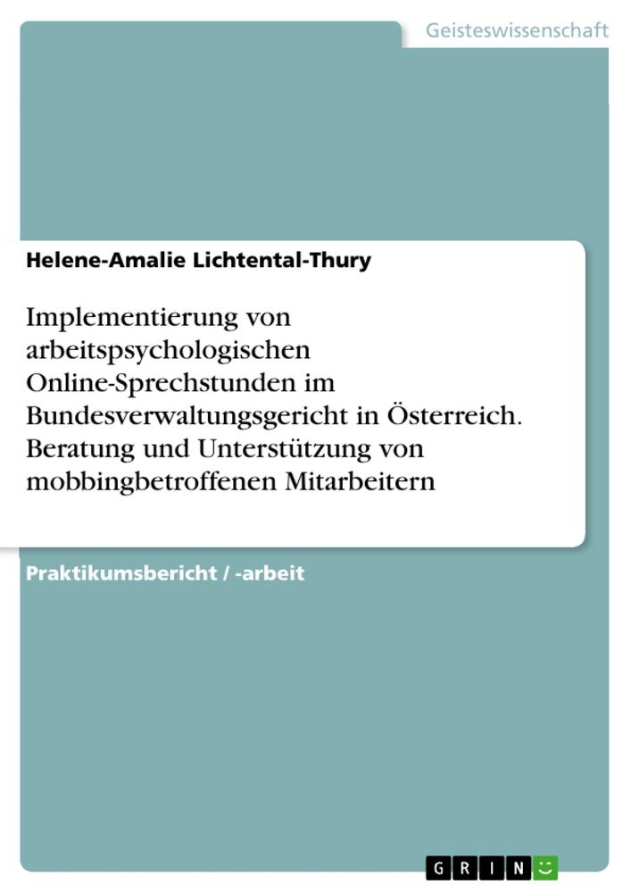 Implementierung von arbeitspsychologischen Online-Sprechstunden im Bundesverwaltungsgericht in Österreich. Beratung und Unterstützung von mobbingbetroffenen Mitarbeitern