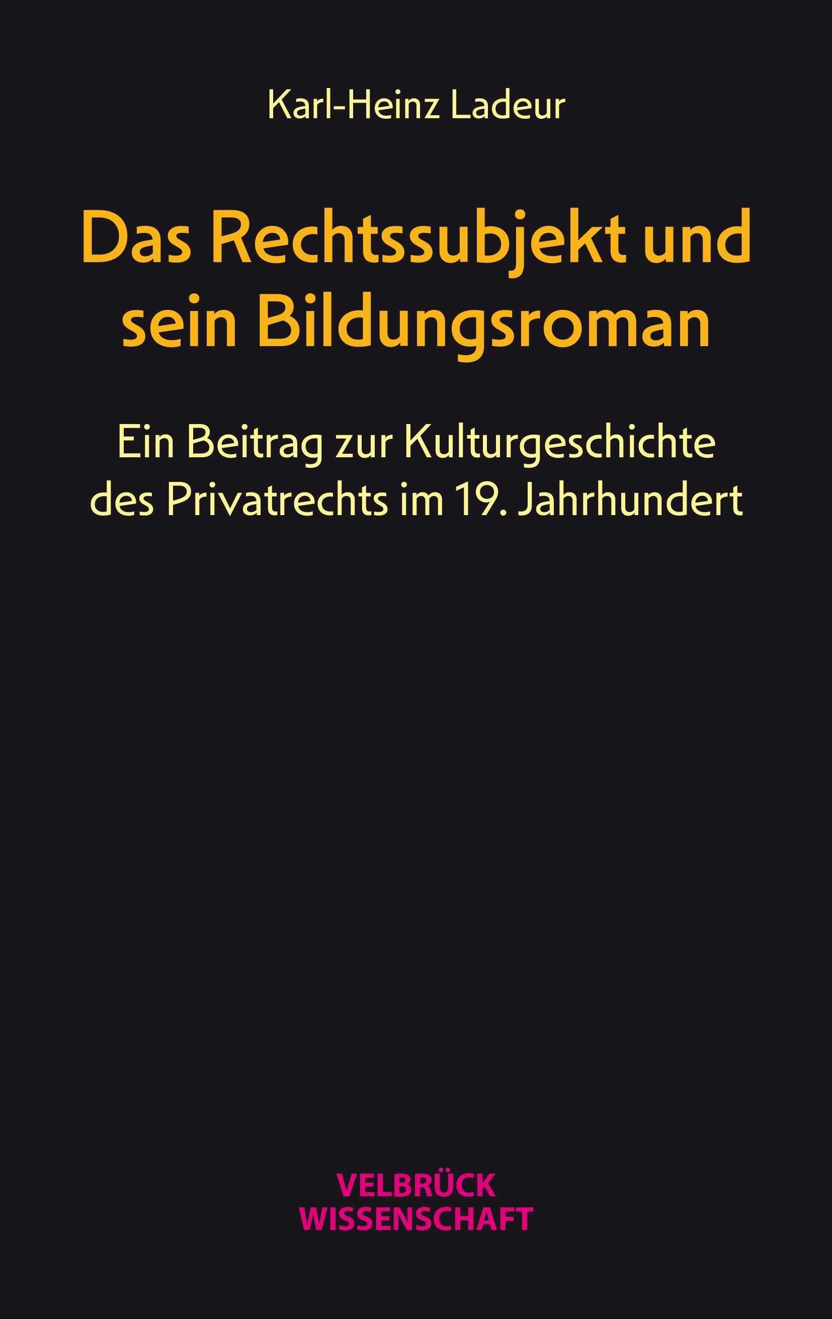 Das Rechtssubjekt und sein Bildungsroman