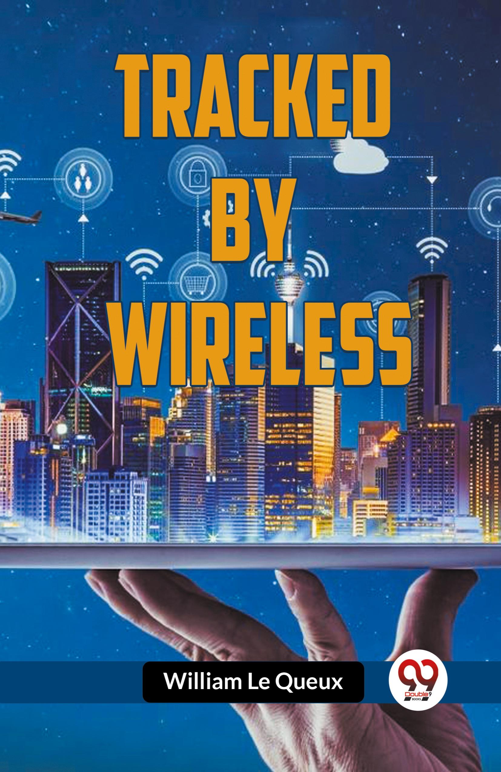 Tracked by Wireless