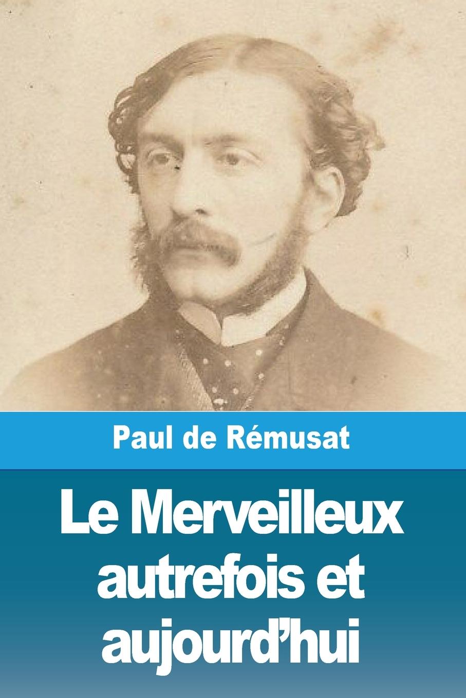 Le Merveilleux autrefois et aujourd'hui