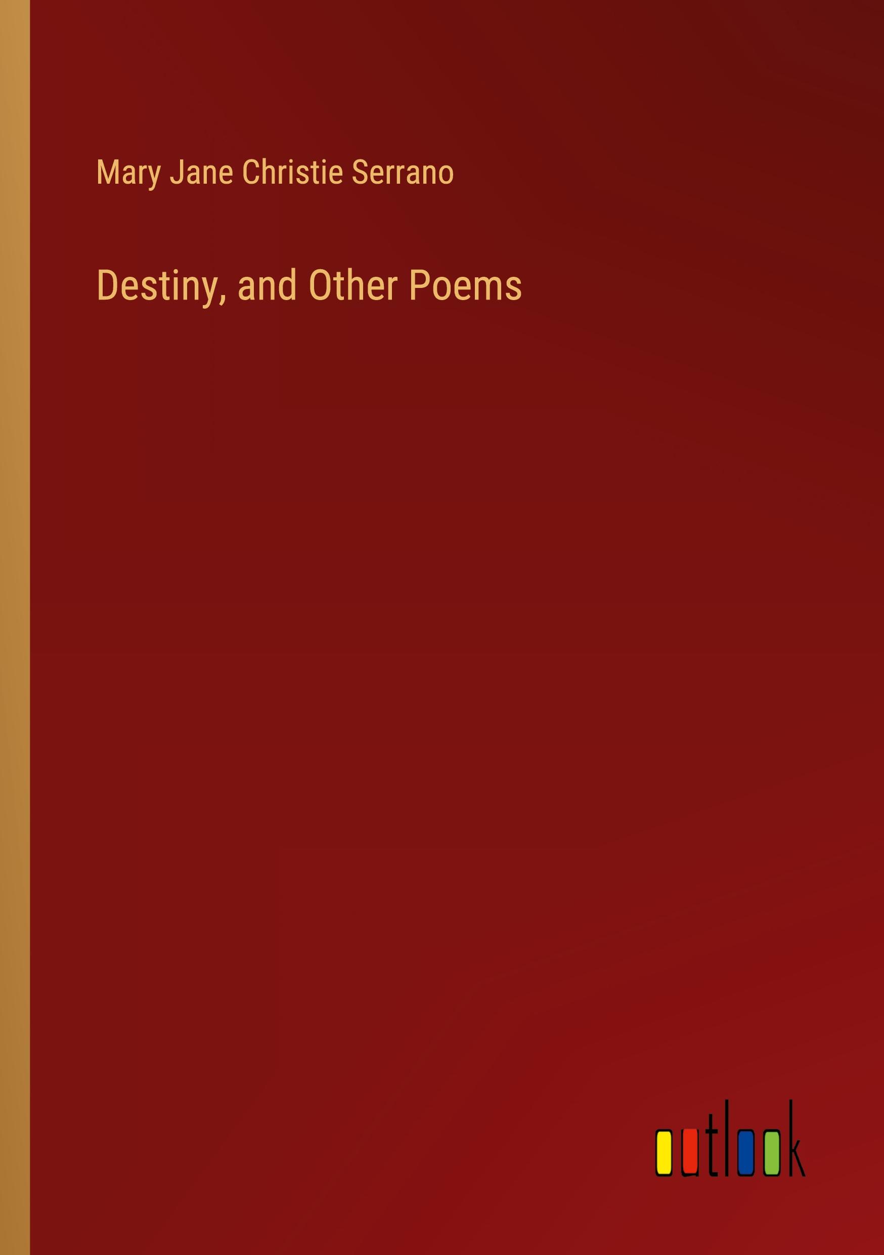 Destiny, and Other Poems