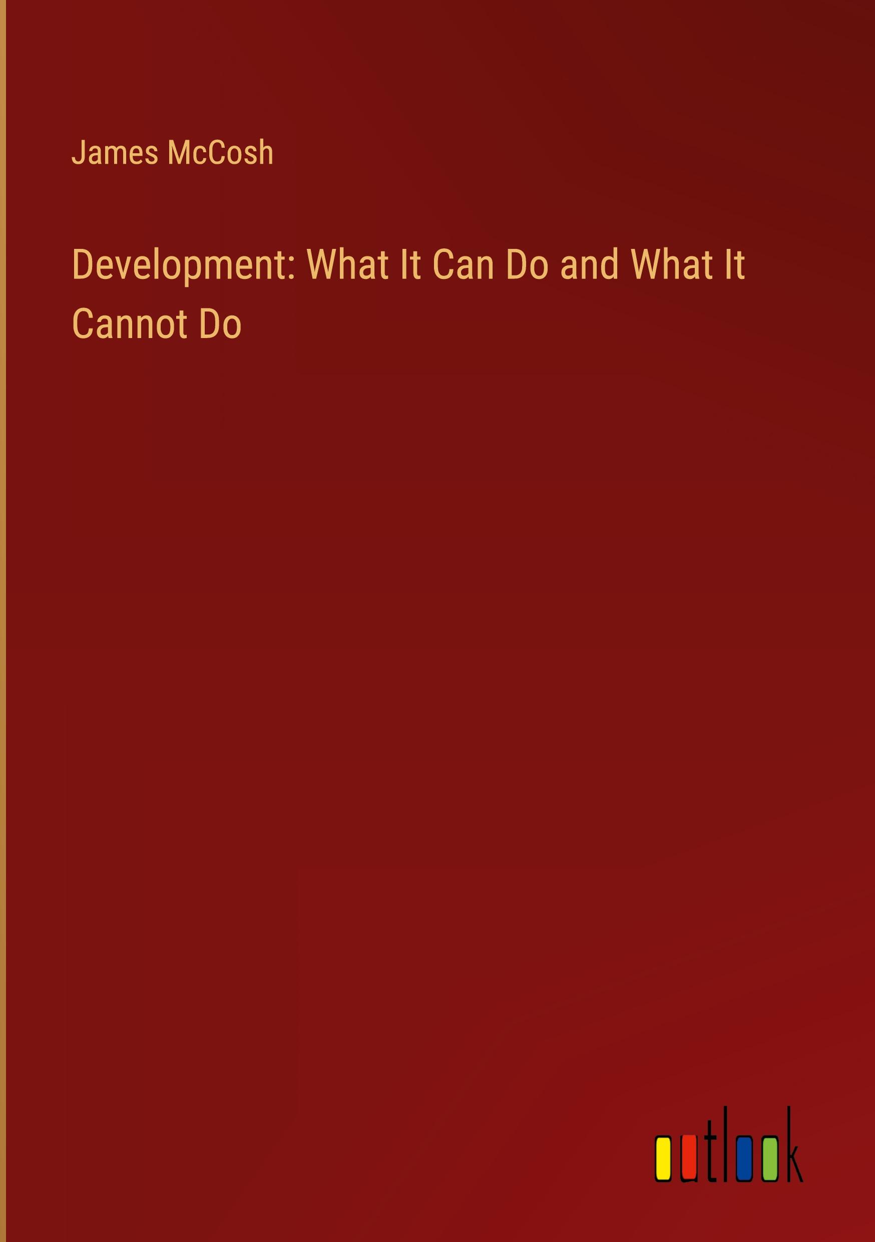 Development: What It Can Do and What It Cannot Do