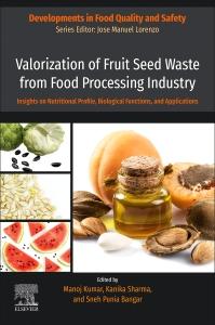 Valorization of Fruit Seed Waste from Food Processing Industry