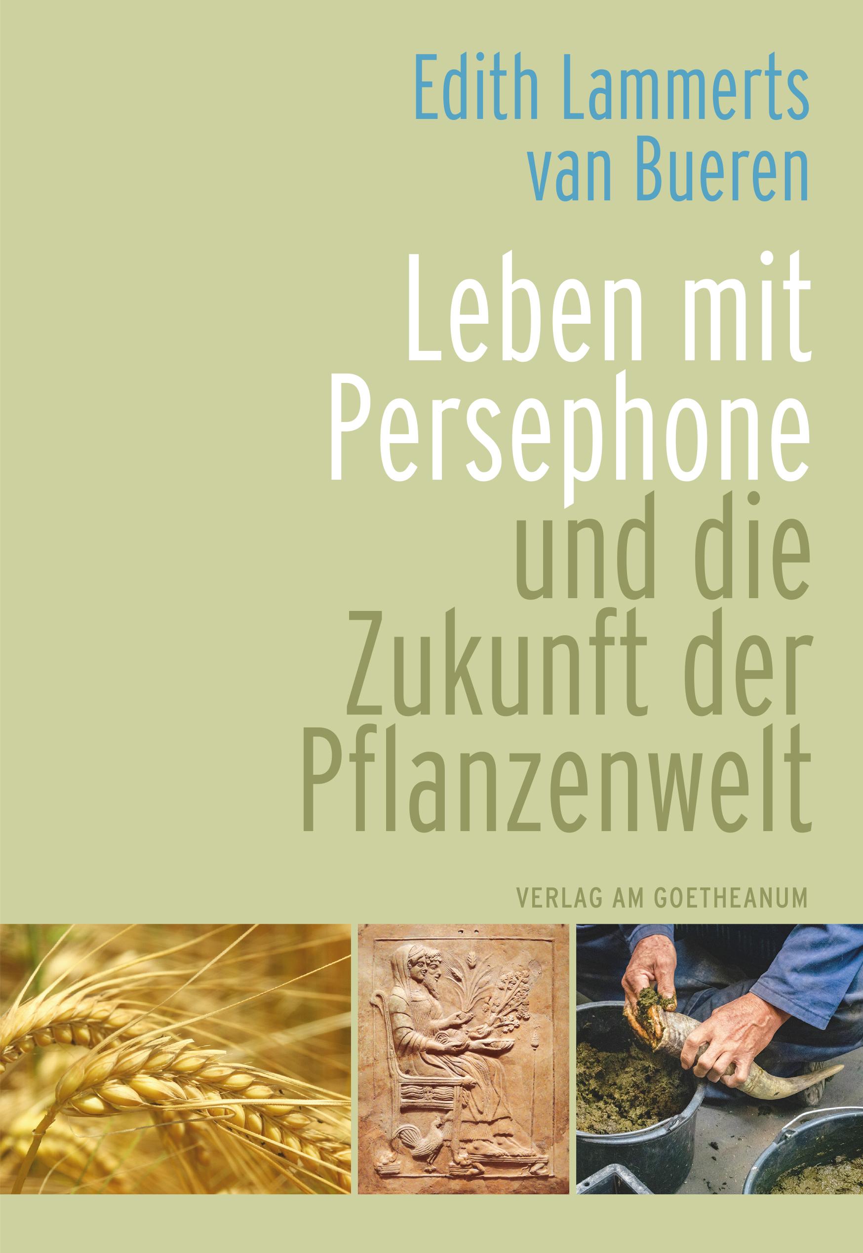 Leben mit Persephone und die Zukunft der Pflanzenwelt