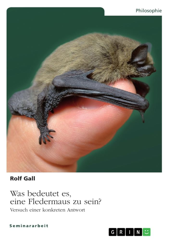 Was bedeutet es, eine Fledermaus zu sein?