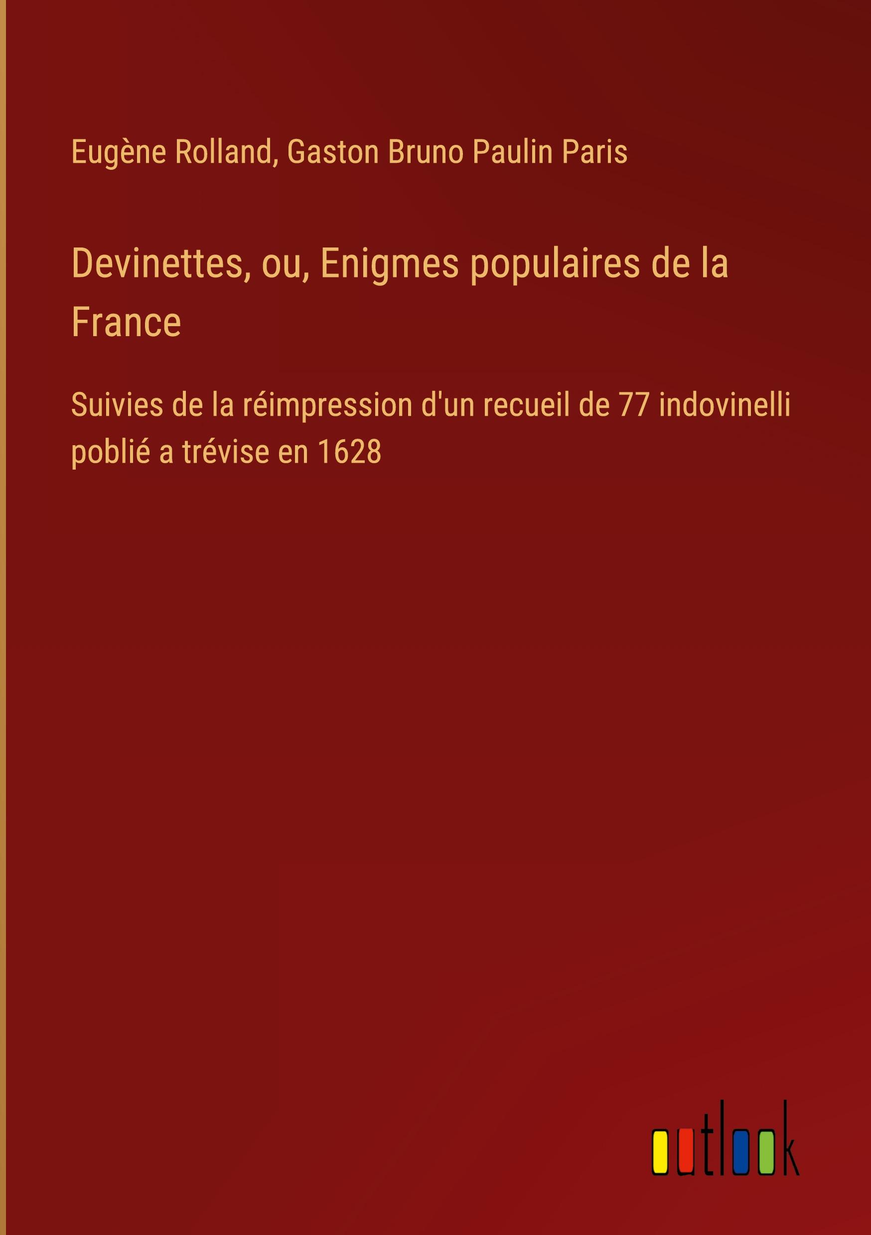 Devinettes, ou, Enigmes populaires de la France