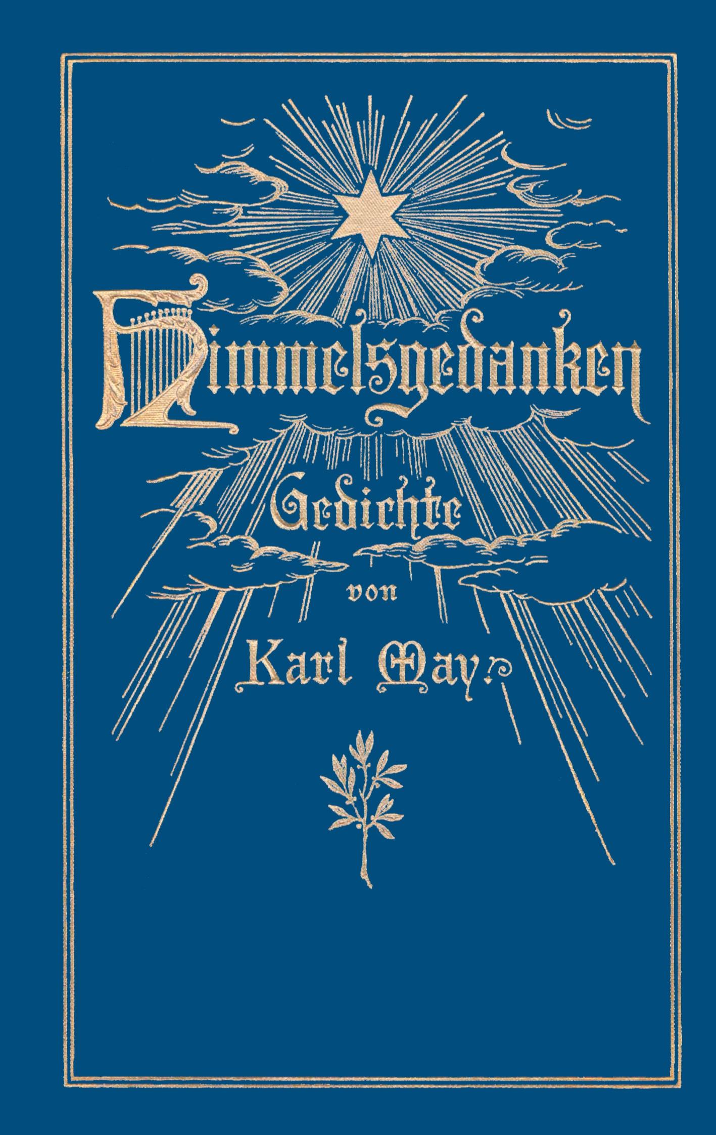 Himmelsgedanken. Gedichte von Karl May