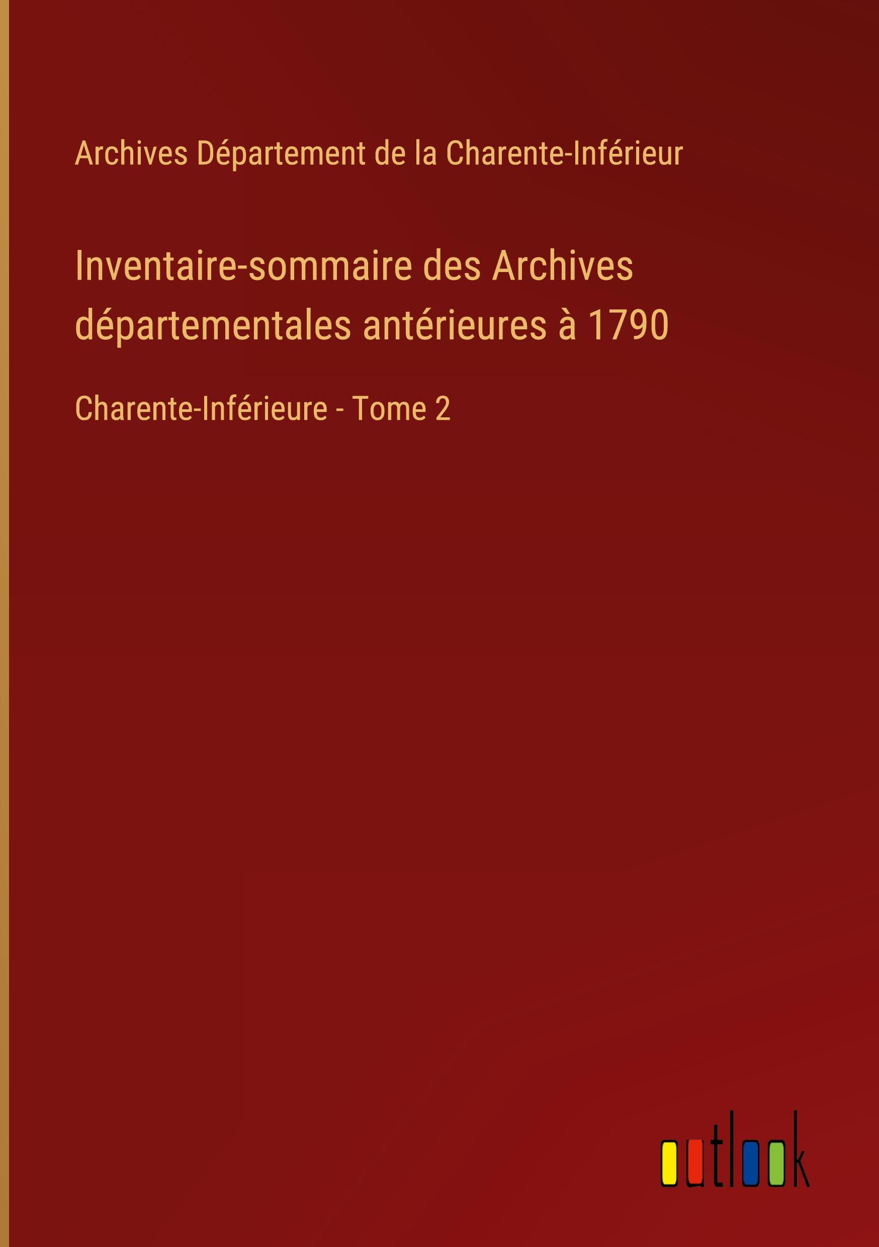 Inventaire-sommaire des Archives départementales antérieures à 1790