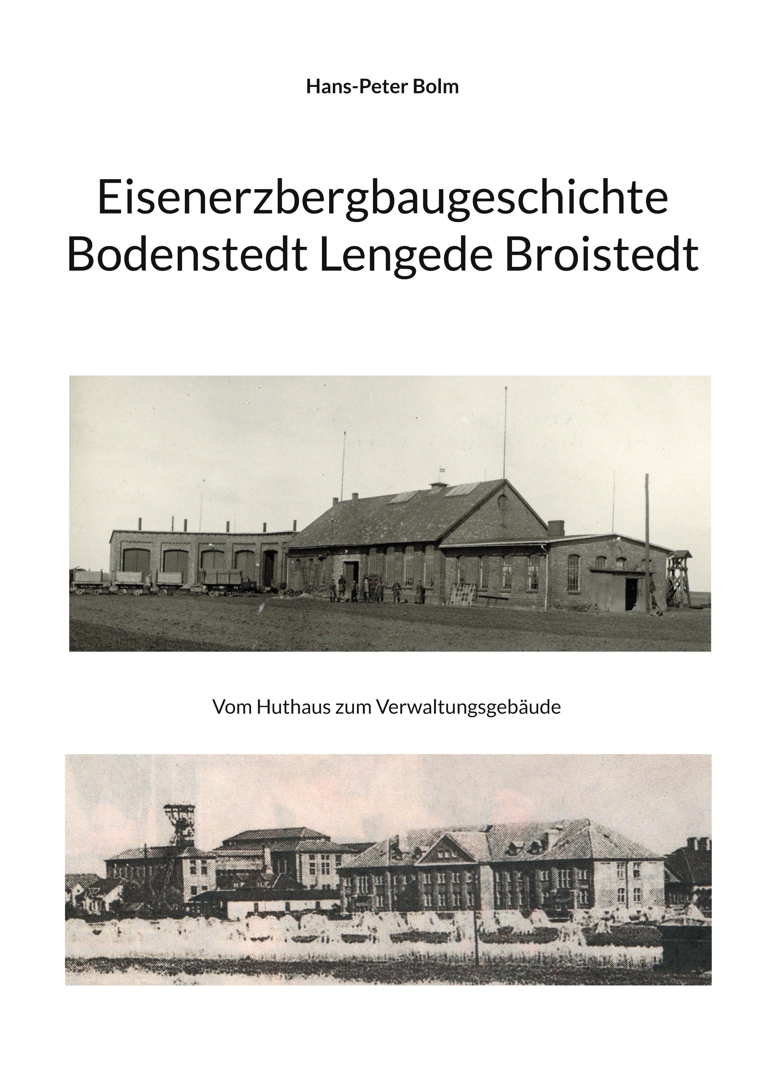 Eisenerz Bergbaugeschichte Lengede Broistedt