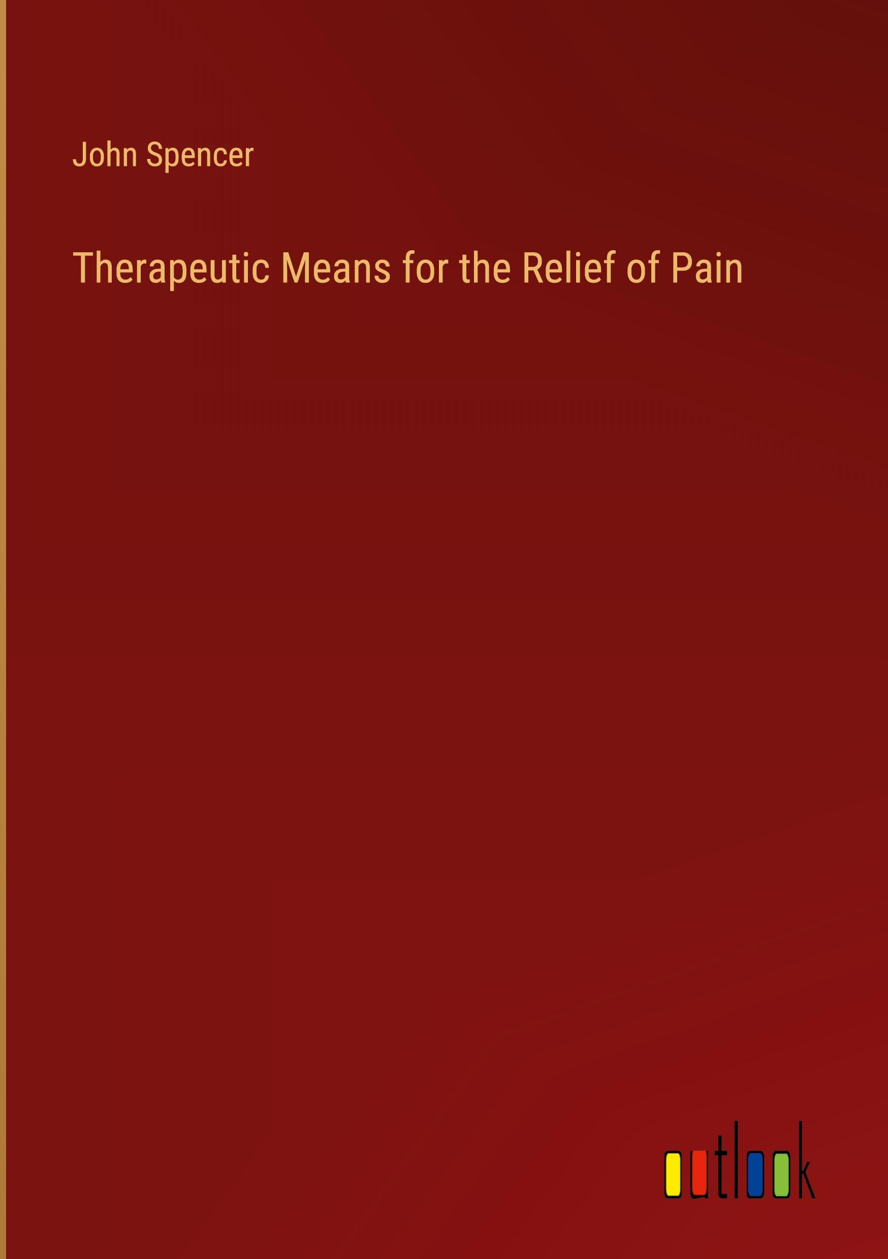 Therapeutic Means for the Relief of Pain