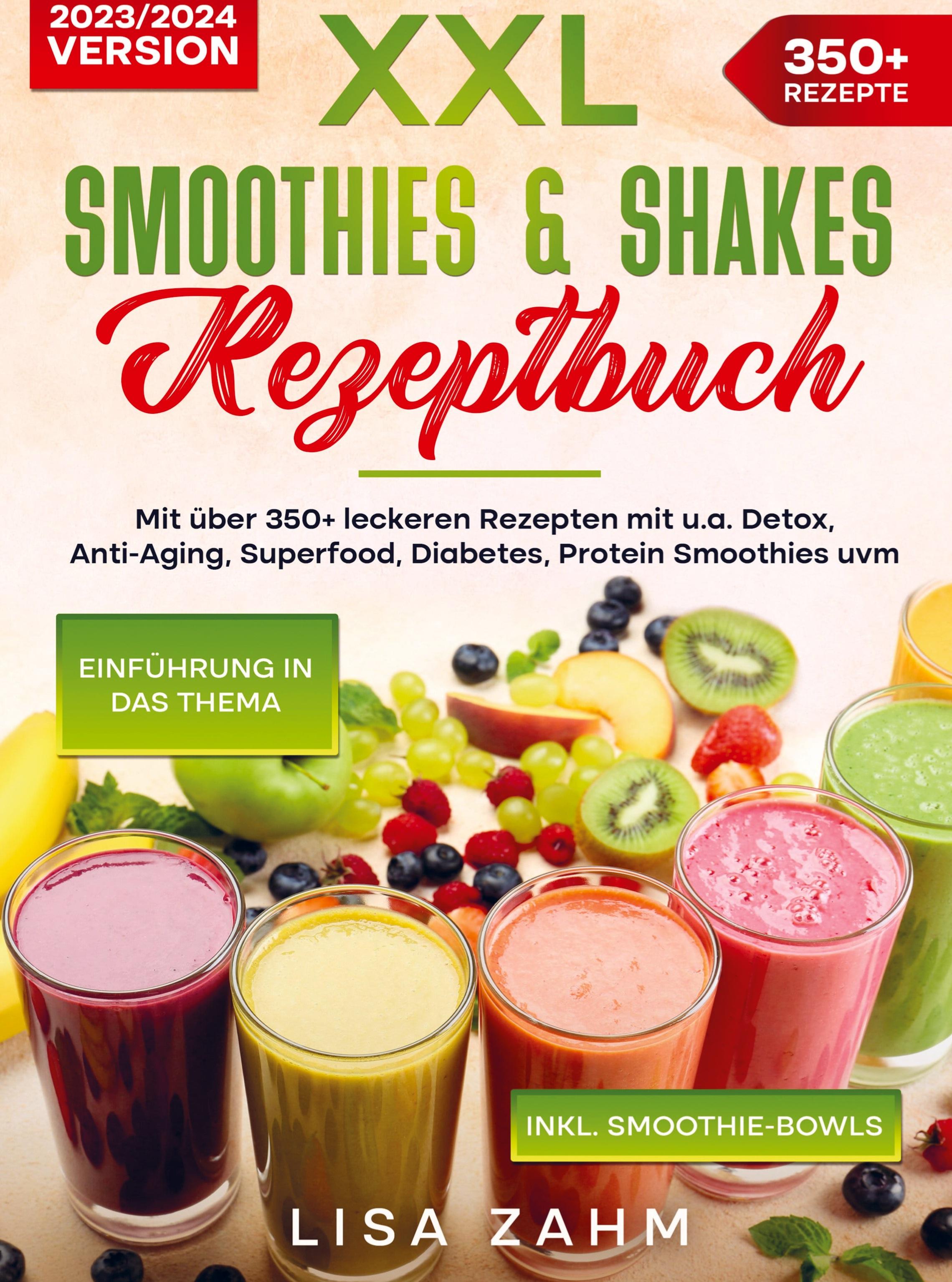 XXL Smoothies & Shakes Rezeptbuch