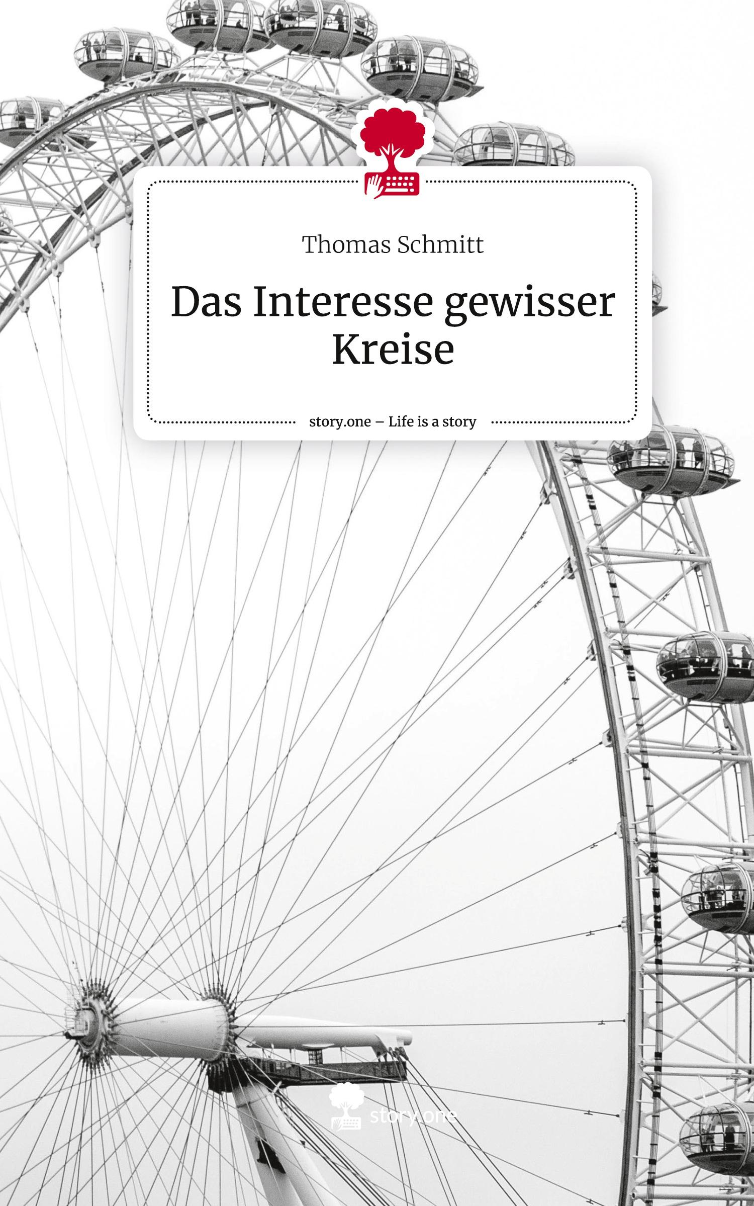 Das Interesse gewisser Kreise. Life is a Story - story.one